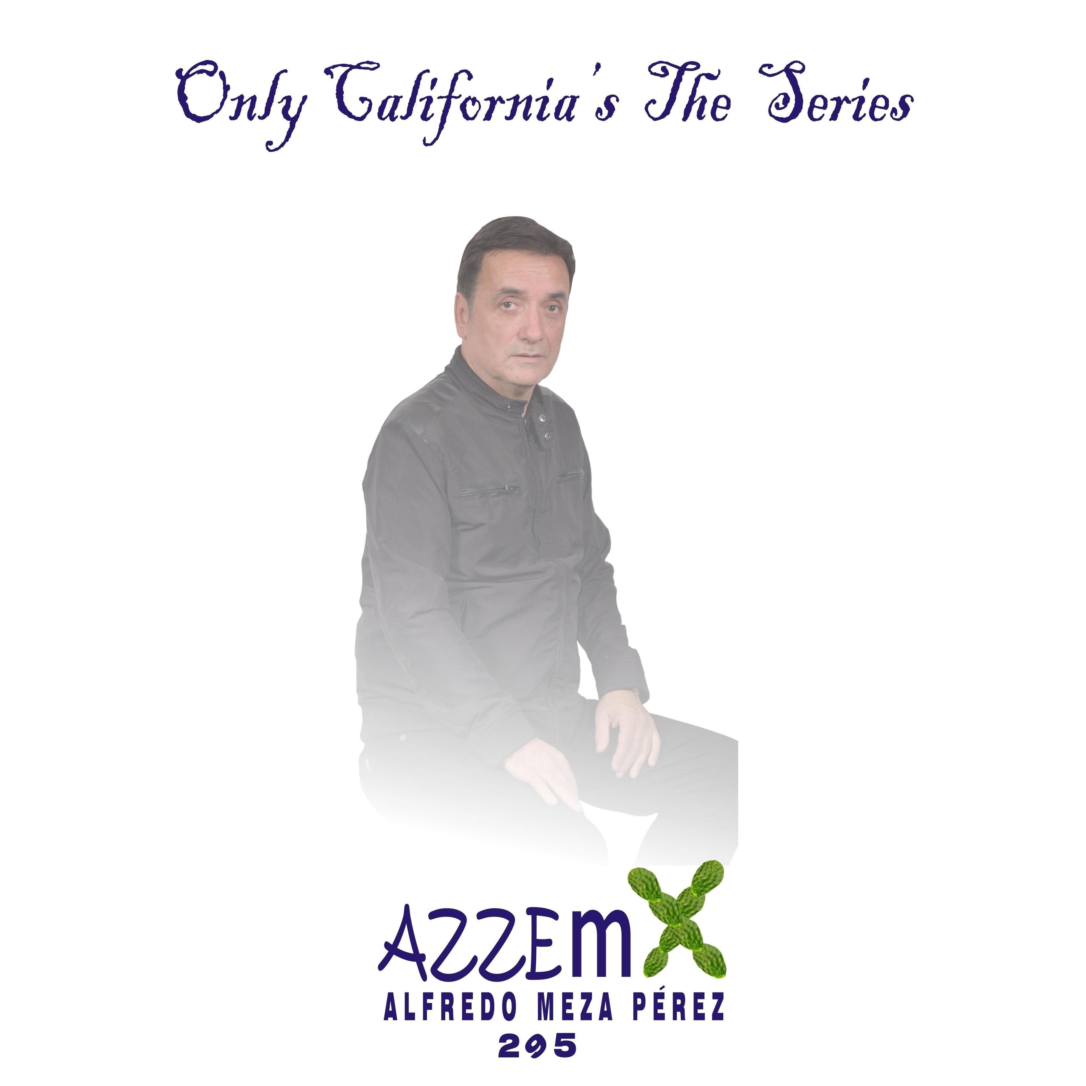 Only California's the Series Azzemx Alfredo Meza Perez 295