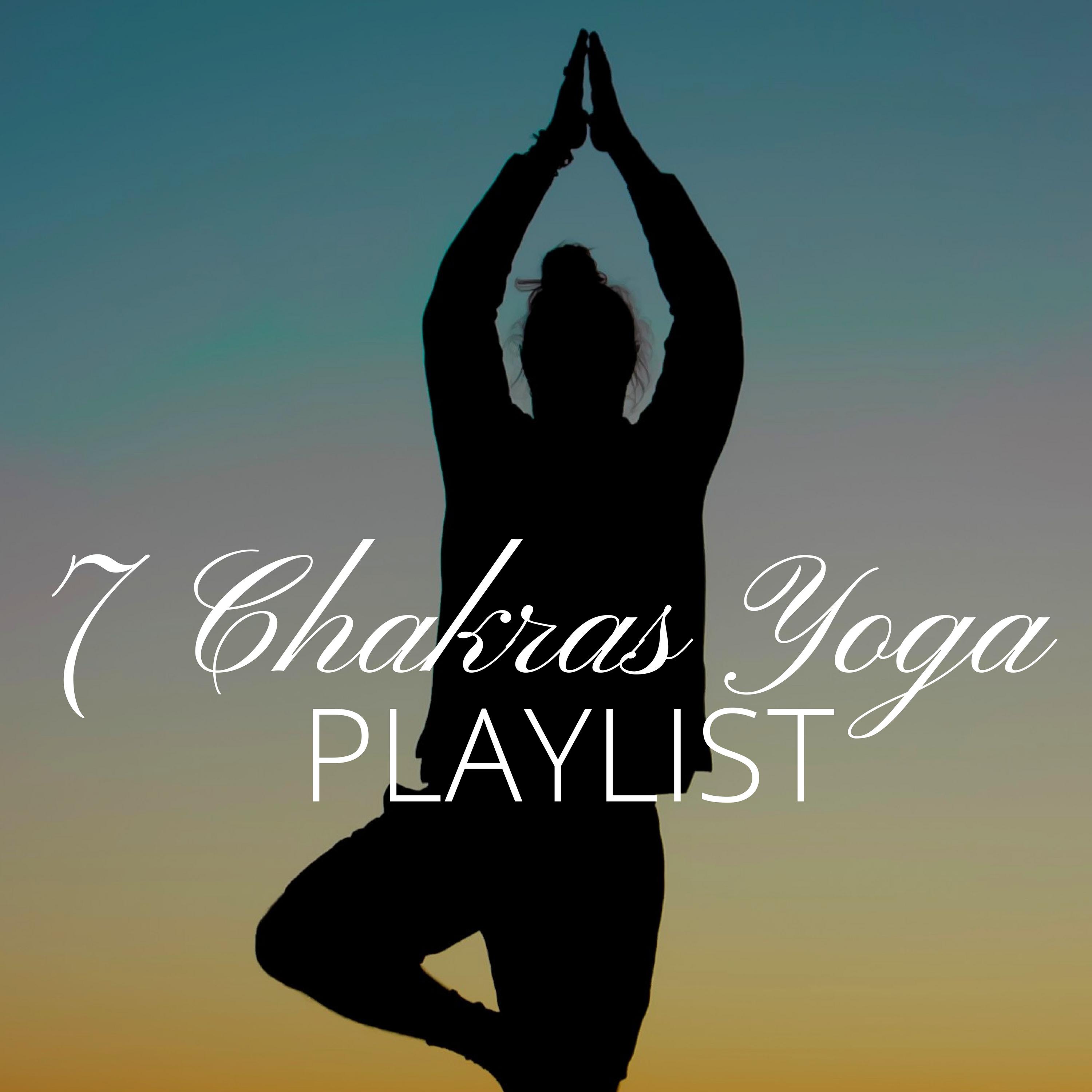 7 Chakras Yoga Playlist - Yoga Music Mp3 for Exercises in Everyday Living