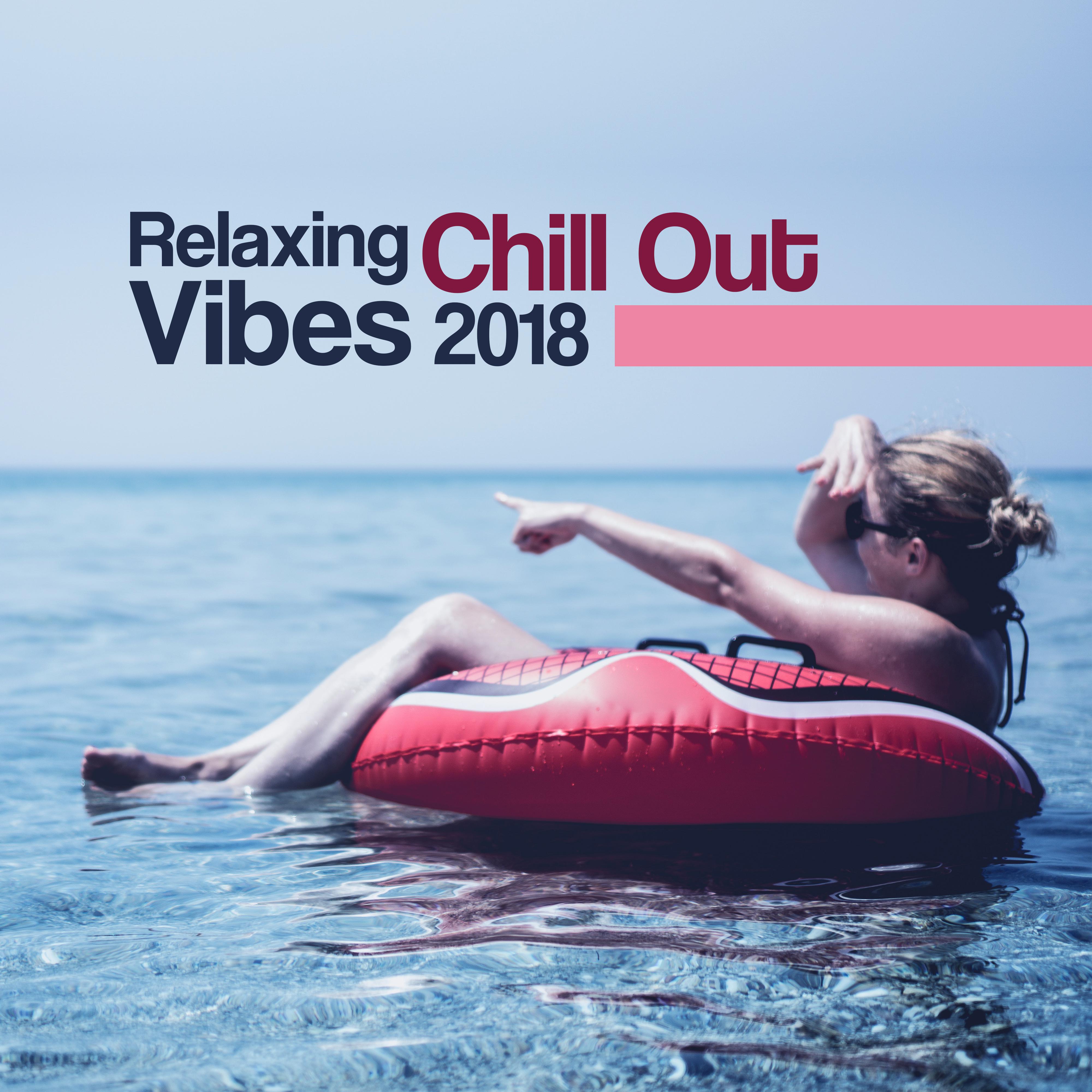 Relaxing Chill Out Vibes 2018