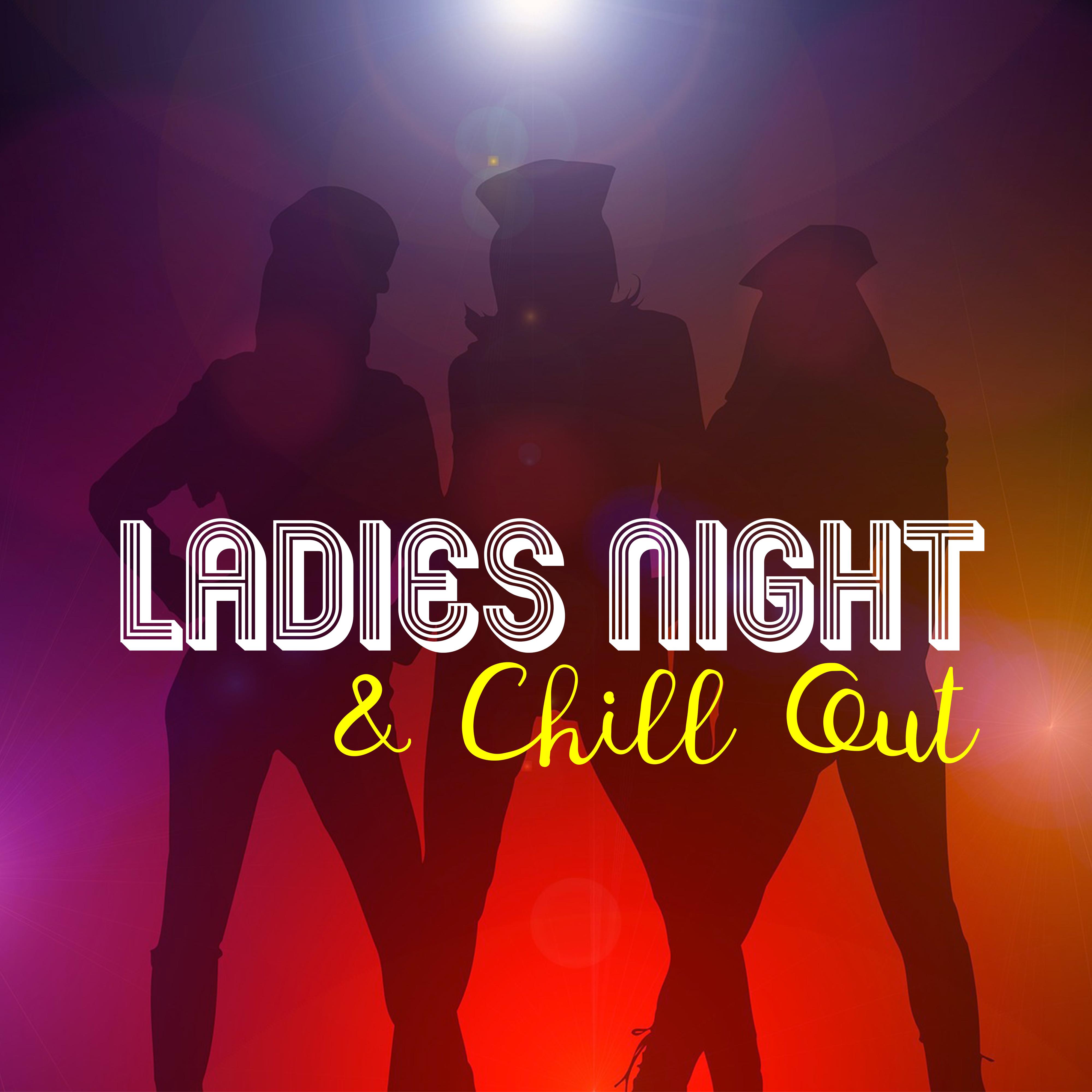 Ladies Night & Chill Out