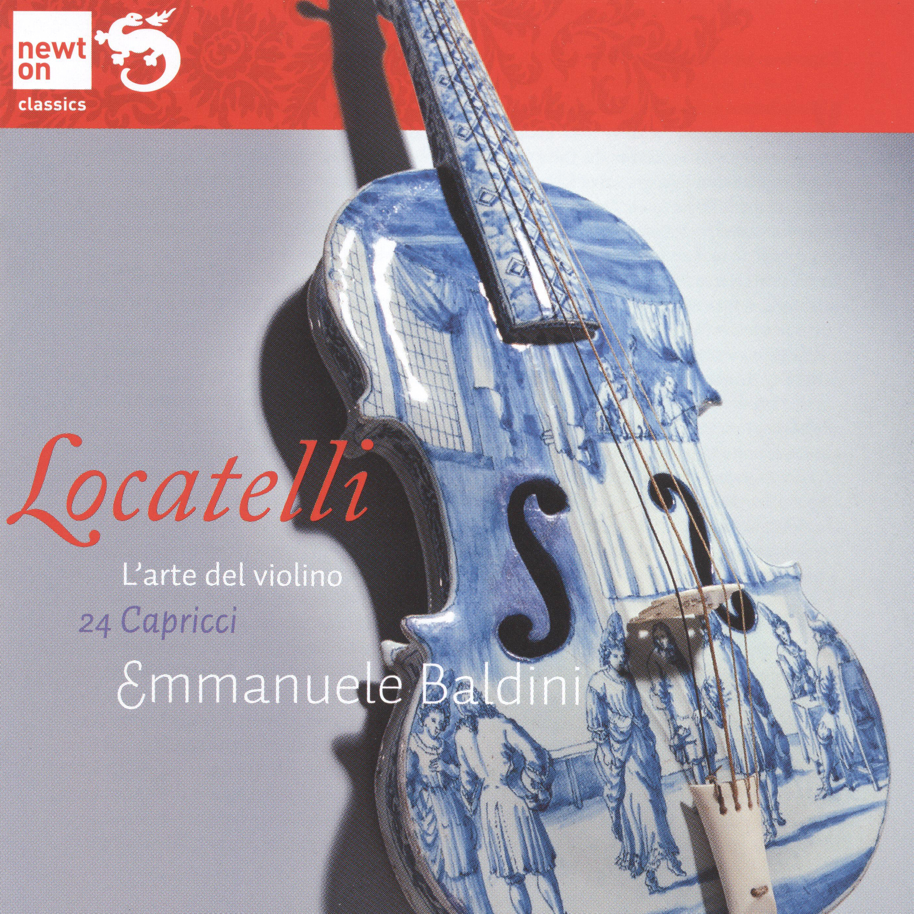 Locatelli: 24 Capriccios for Solo Violin (From the First and Last Movements of the 12 Concertos for Violin, Strings and Continuo Which Comprise L'arte del violino, Op. 3)