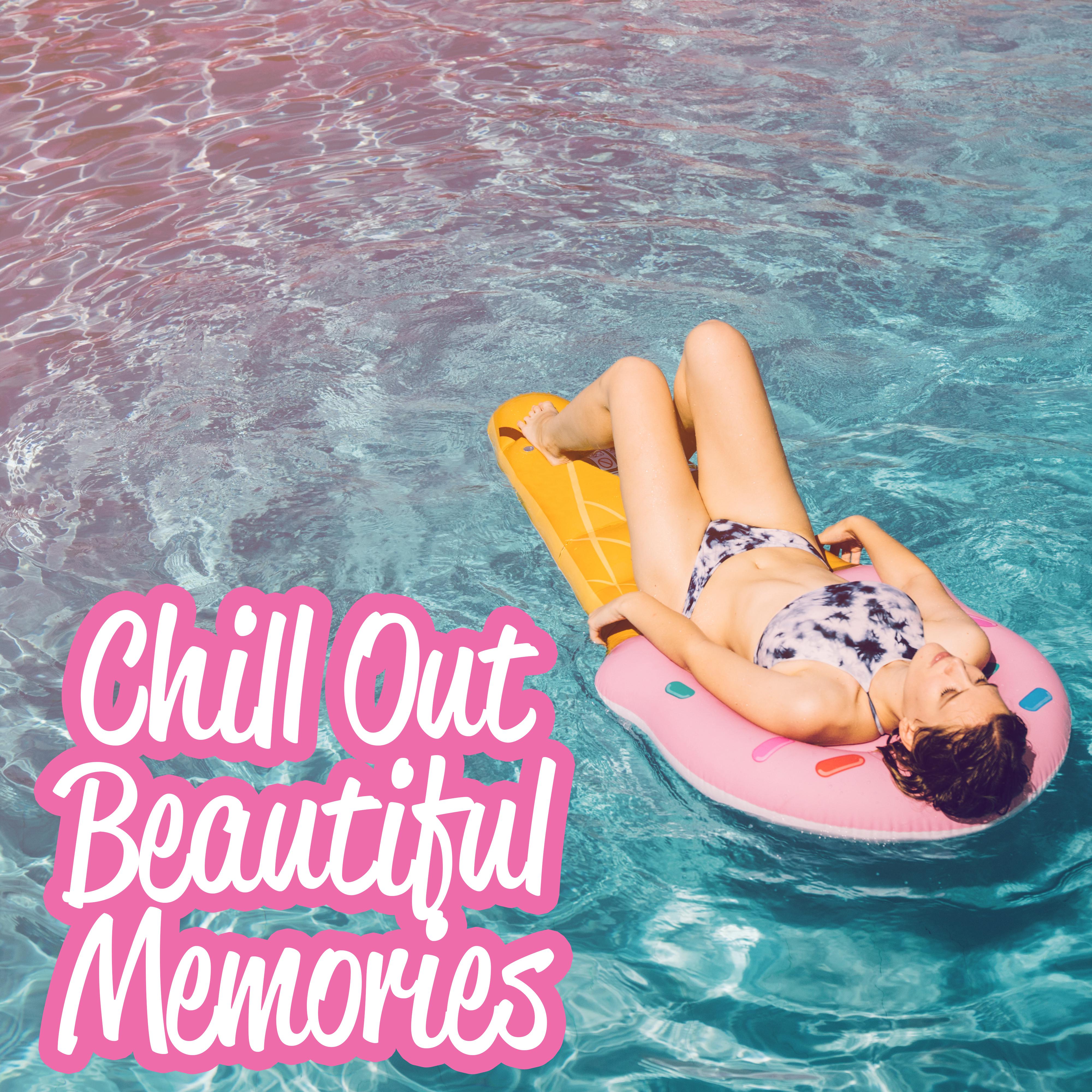 Chill Out Beautiful Memories