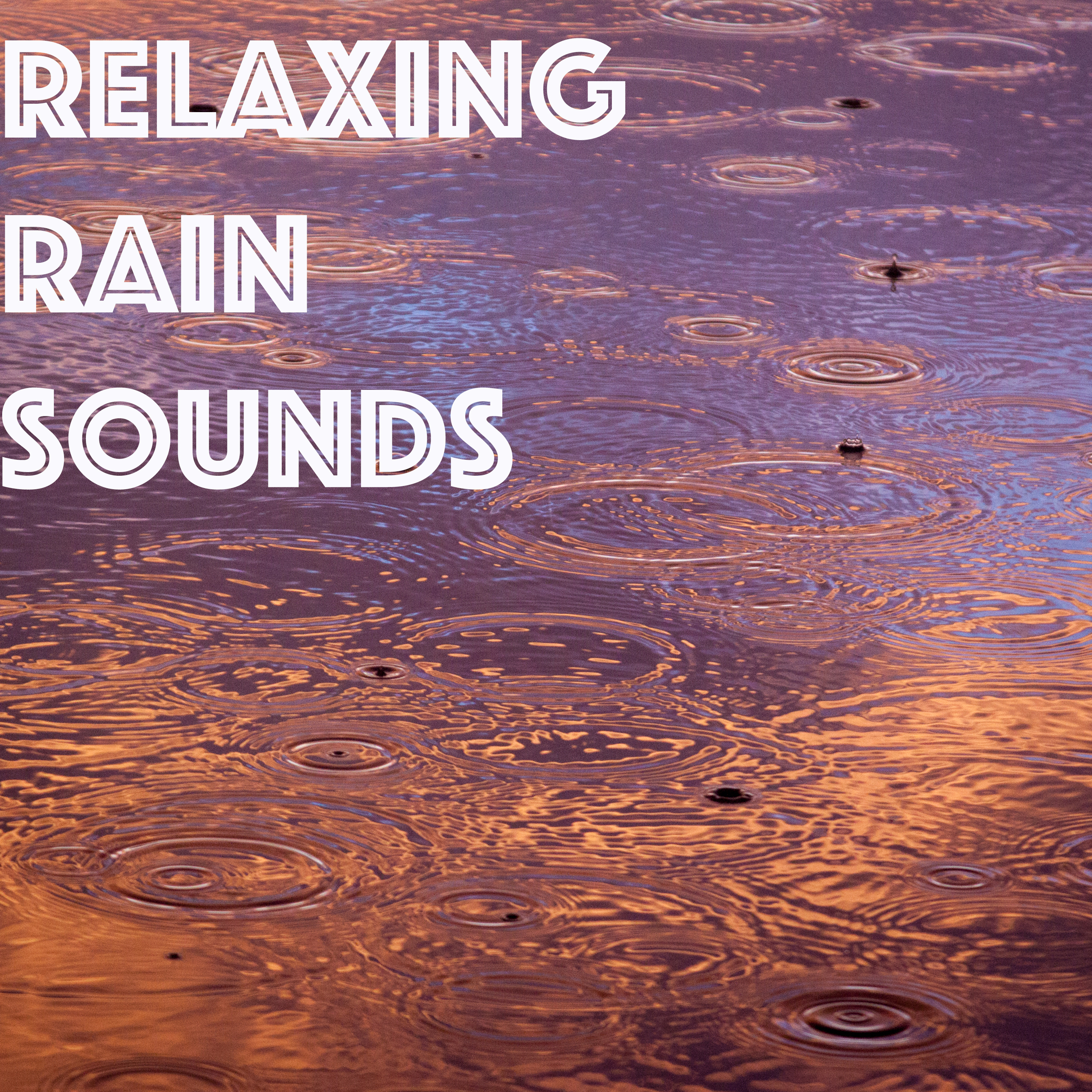 15 Soothing, Relaxing Rain Sounds