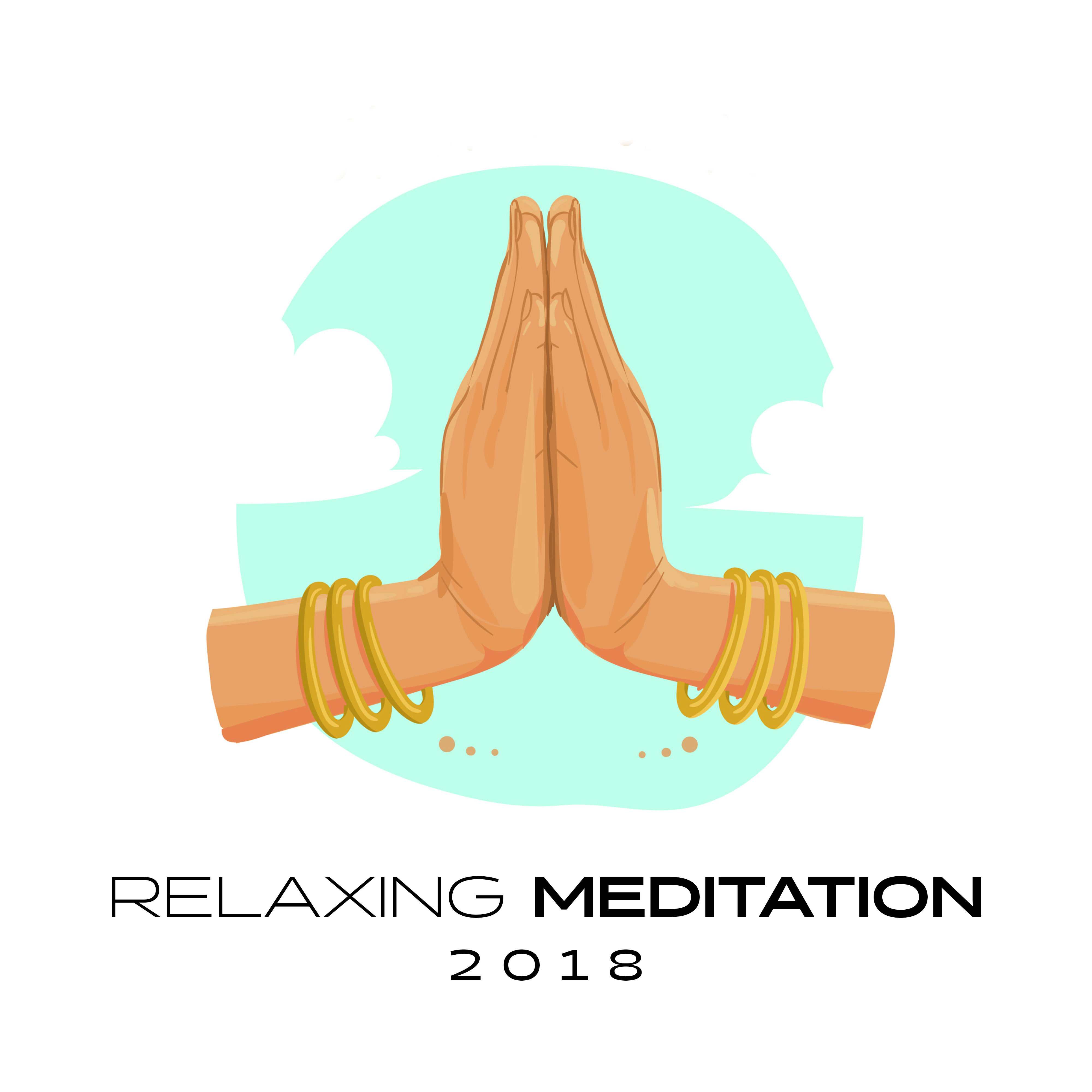 Relaxing Meditation 2018