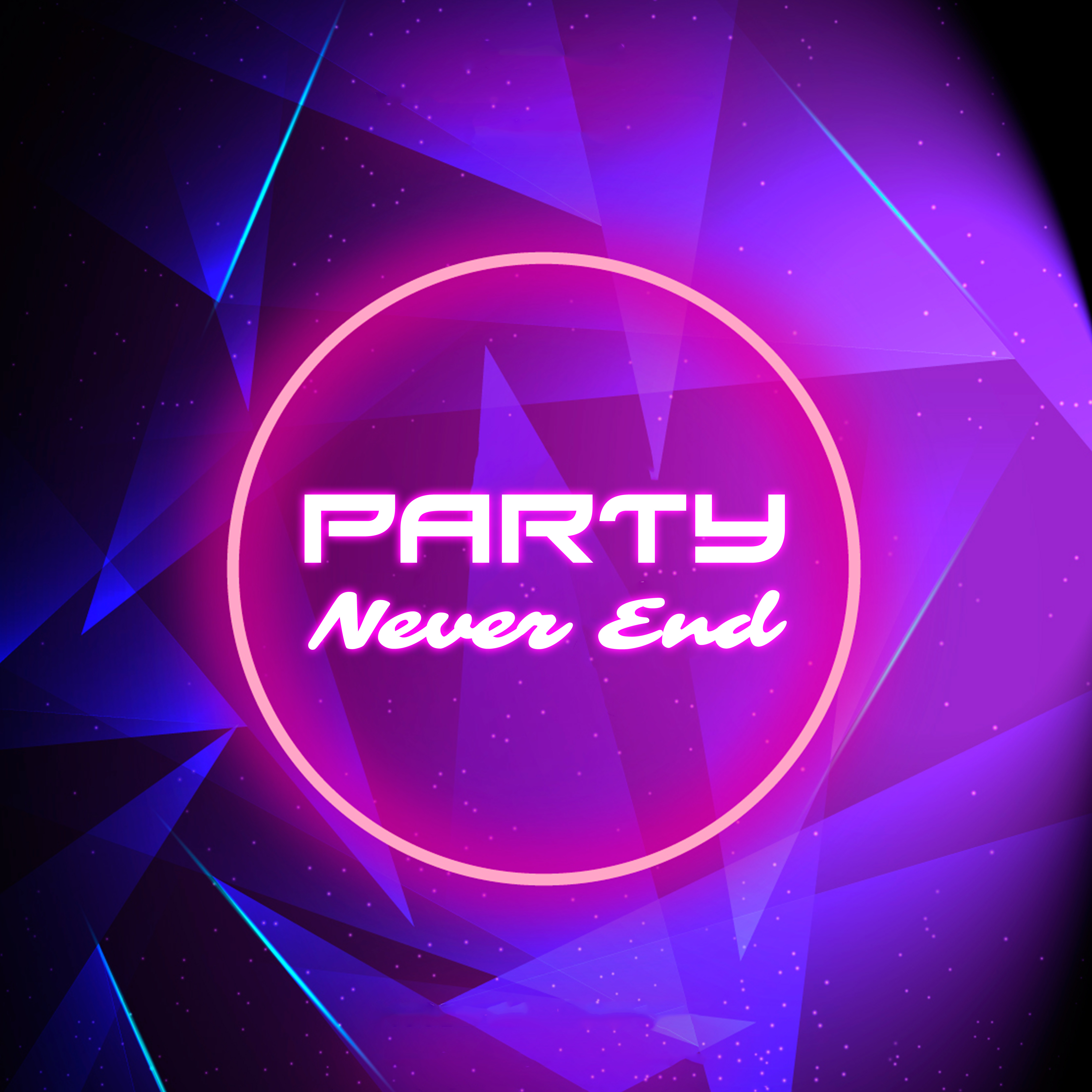 Party Never End