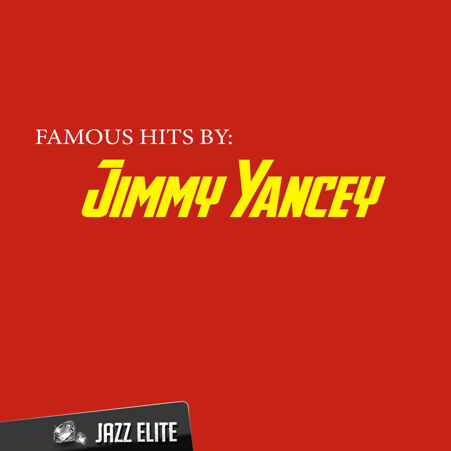 Famous Hits by Jimmy Yancey