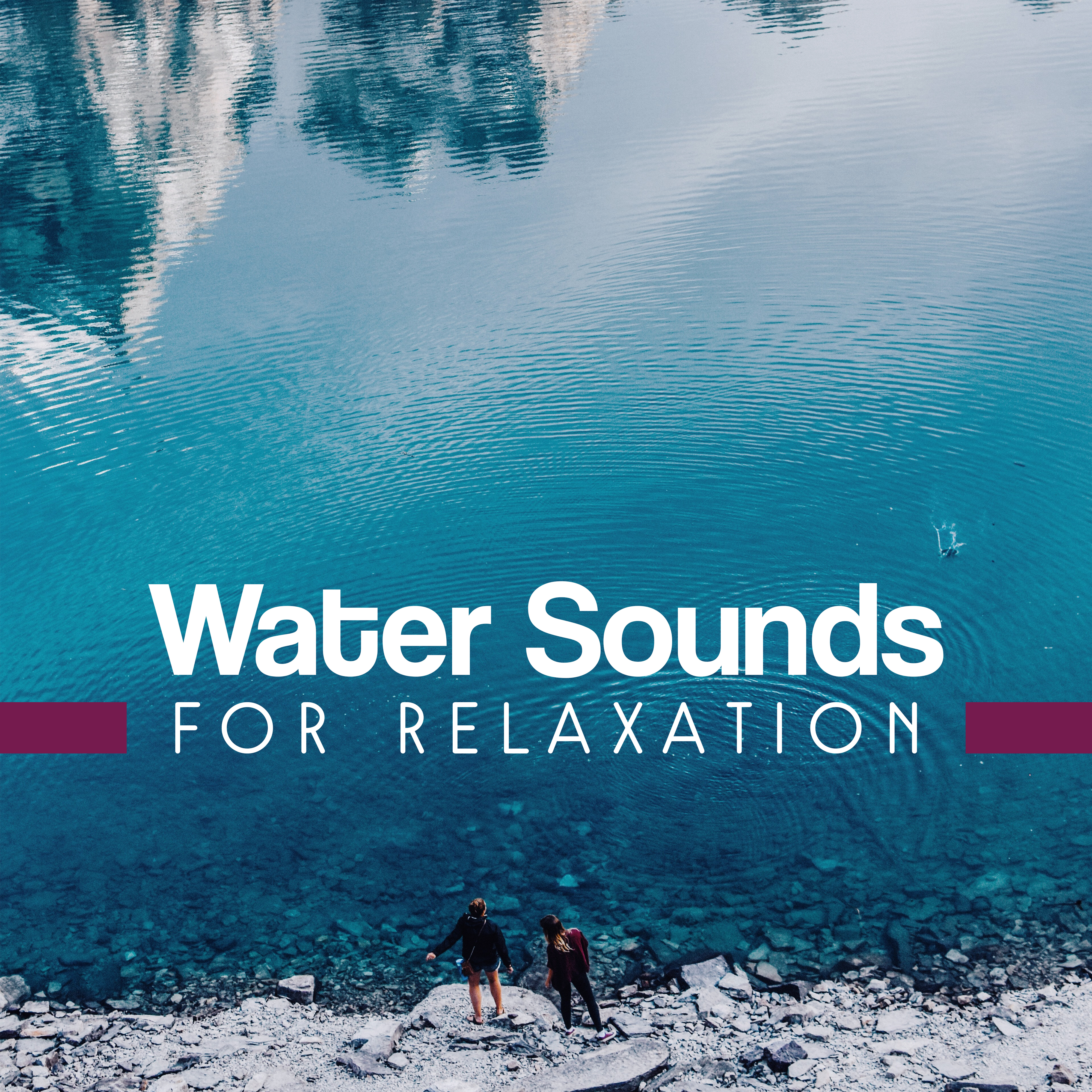 Water Sounds for Relaxation