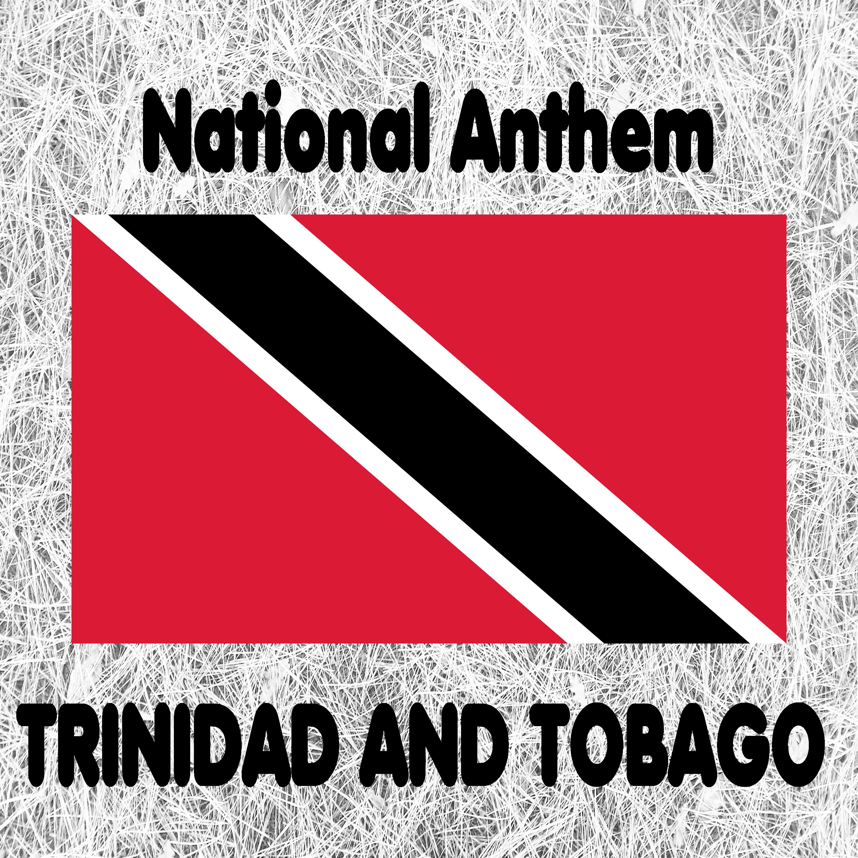 Trinidad and Tobago - Forged From the Love of Liberty - National Anthem