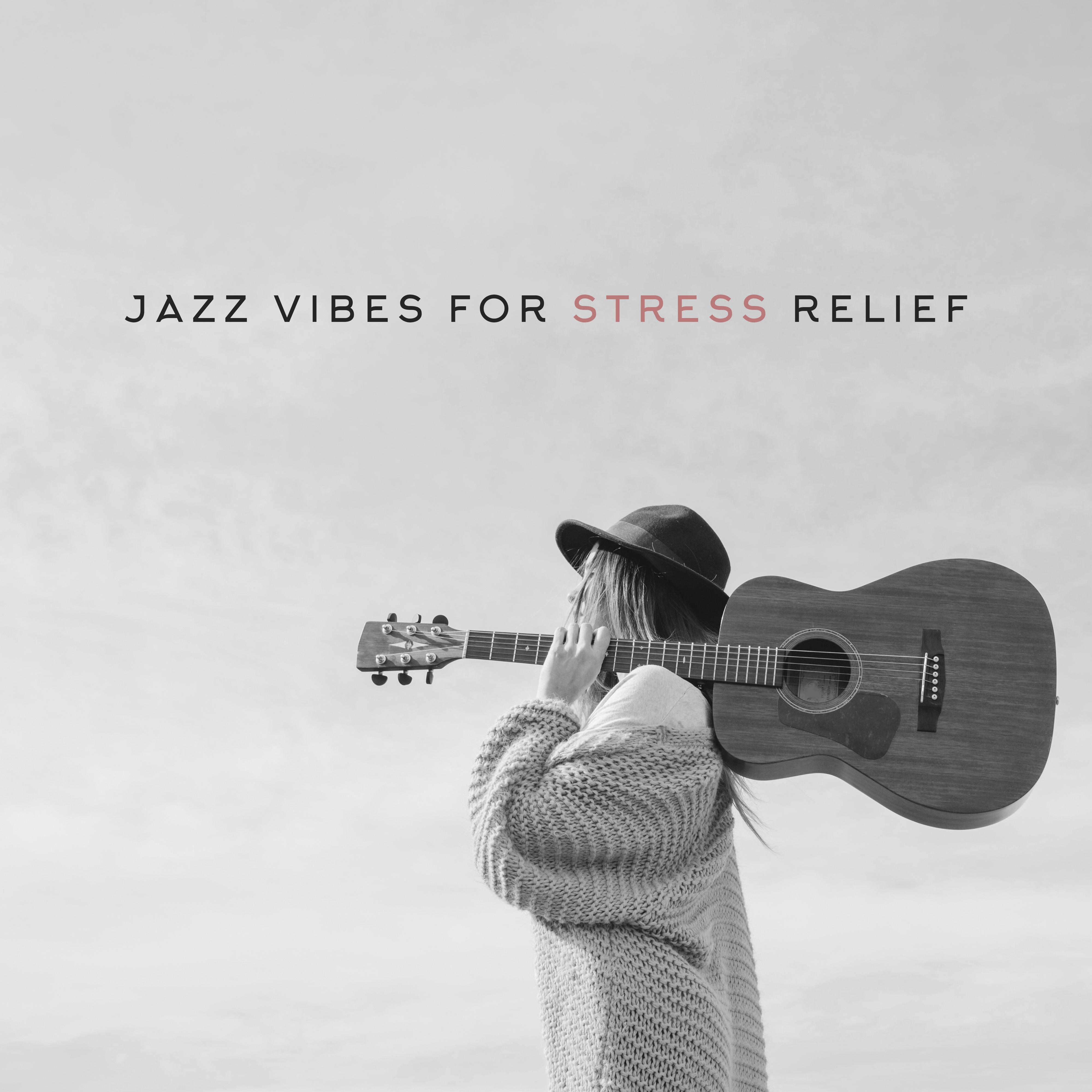 Jazz Vibes for Stress Relief