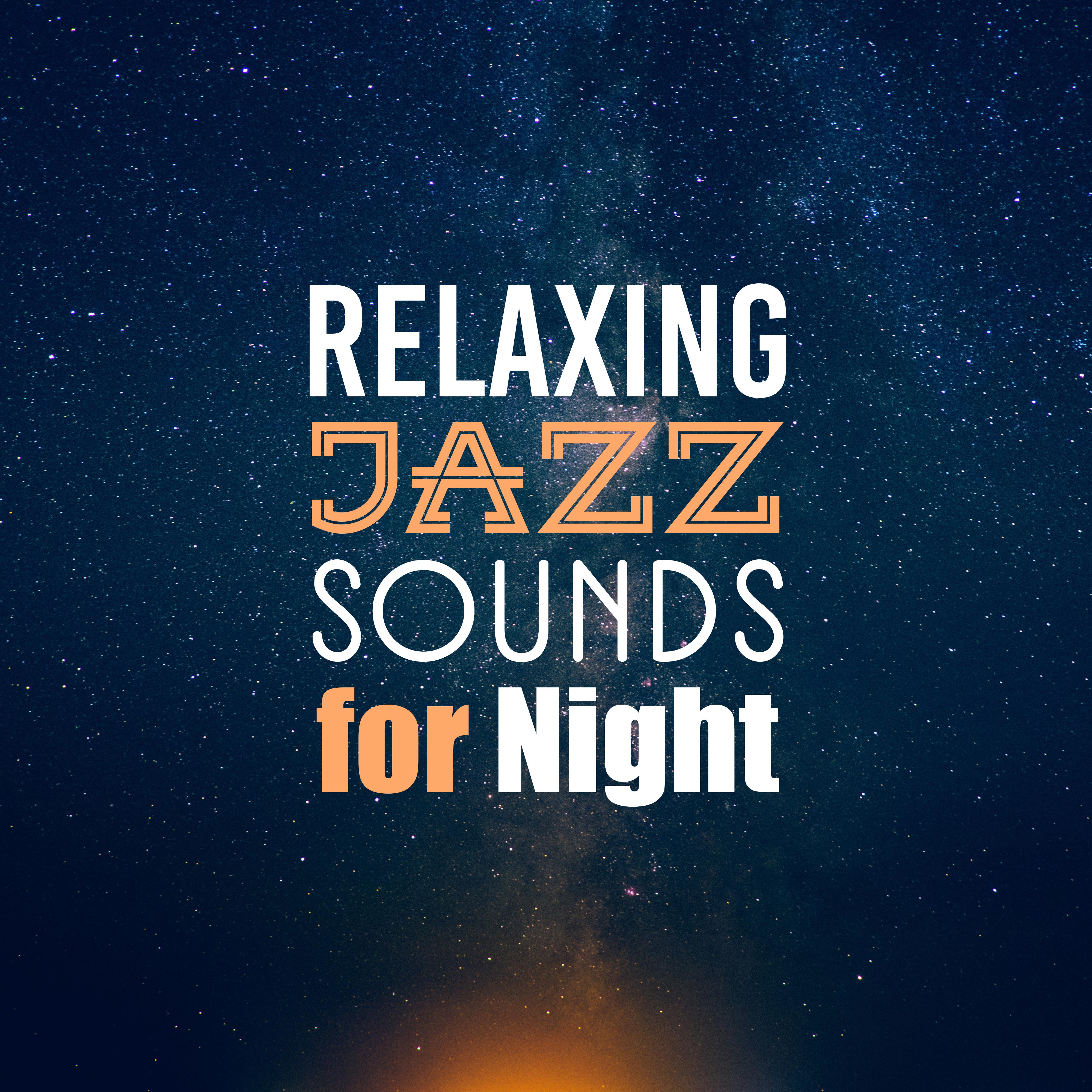 Relaxing Jazz Sounds for Night