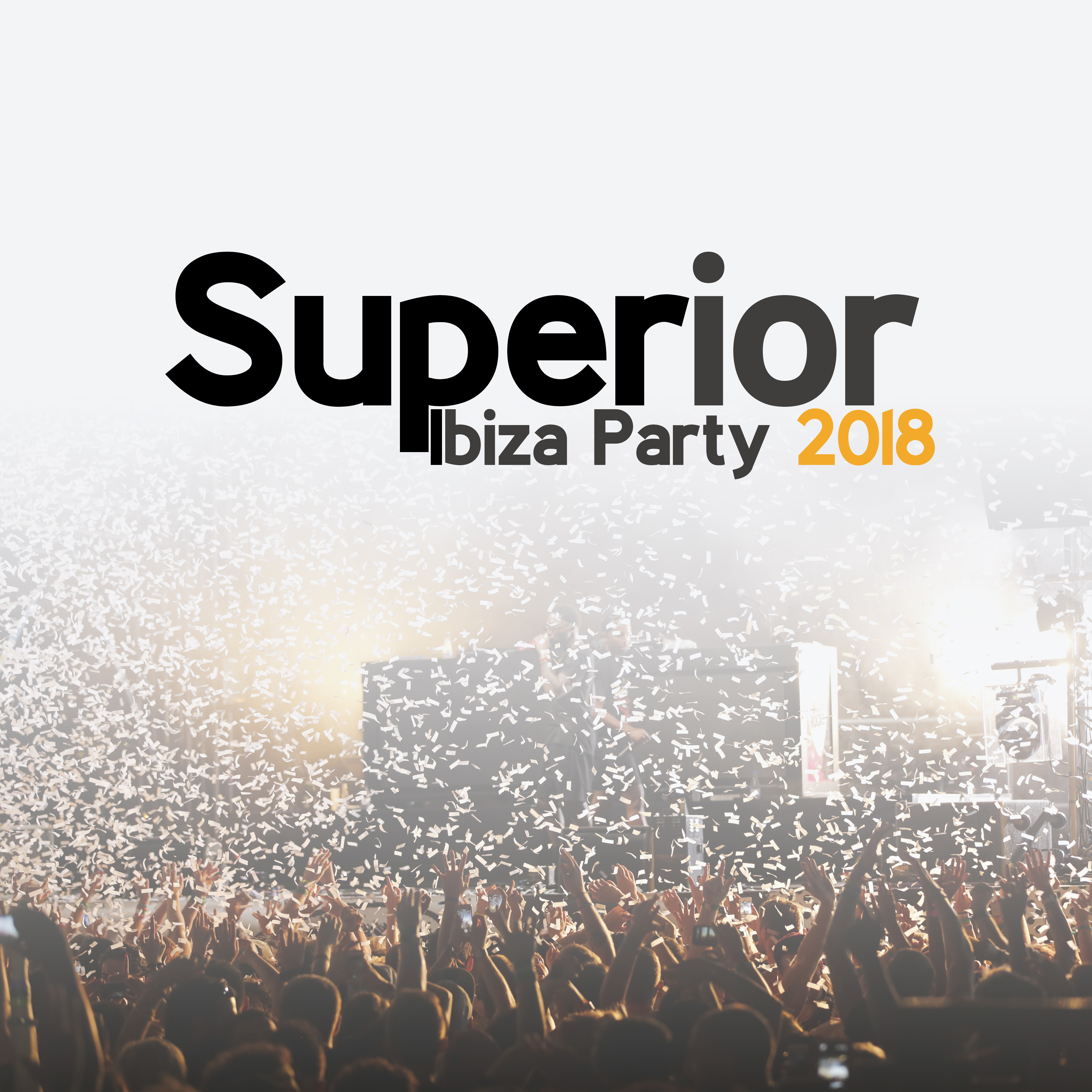Superior Ibiza Party 2018