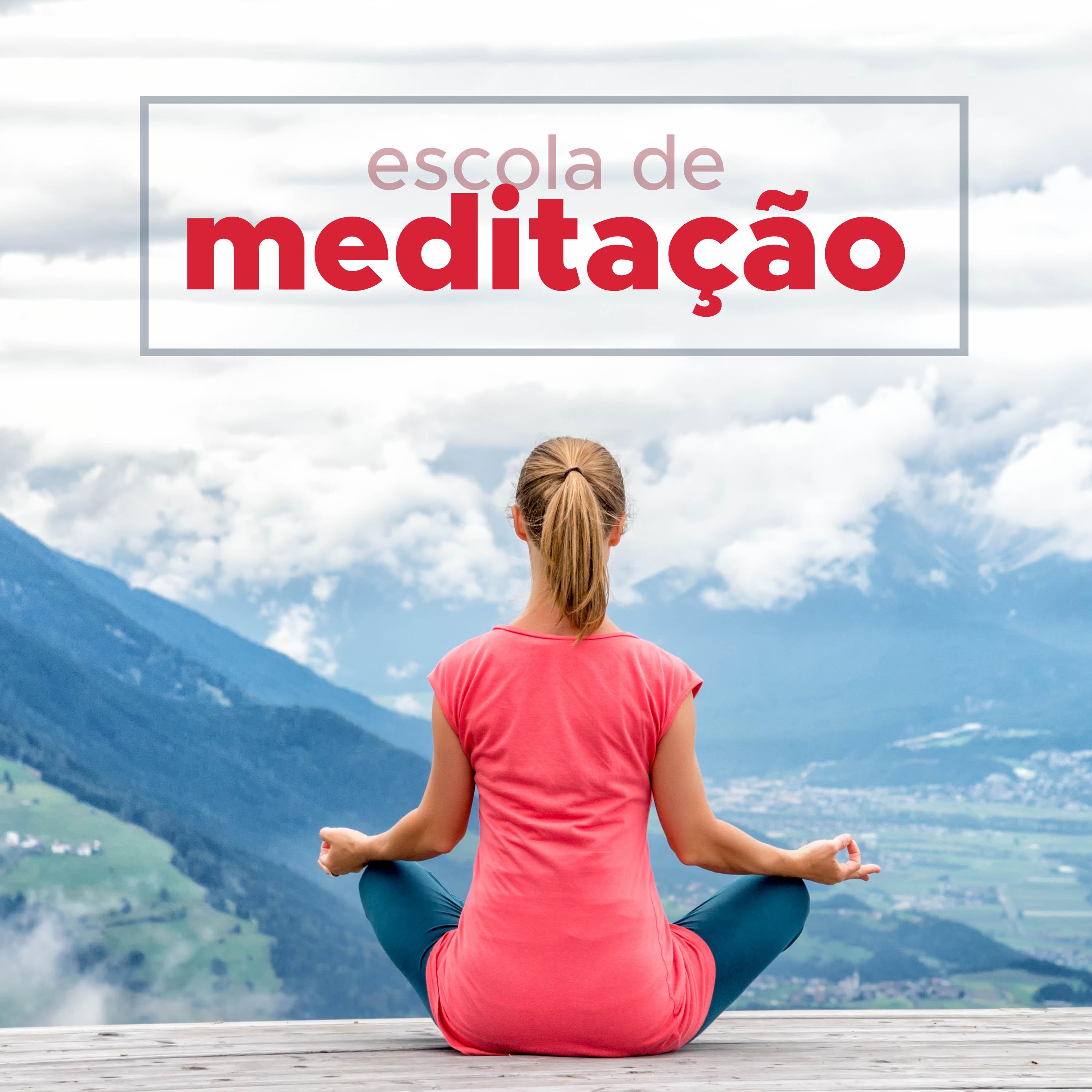 Escola de Meditação: Música de Relaxamento, Sons da Natureza e Música de Yoga