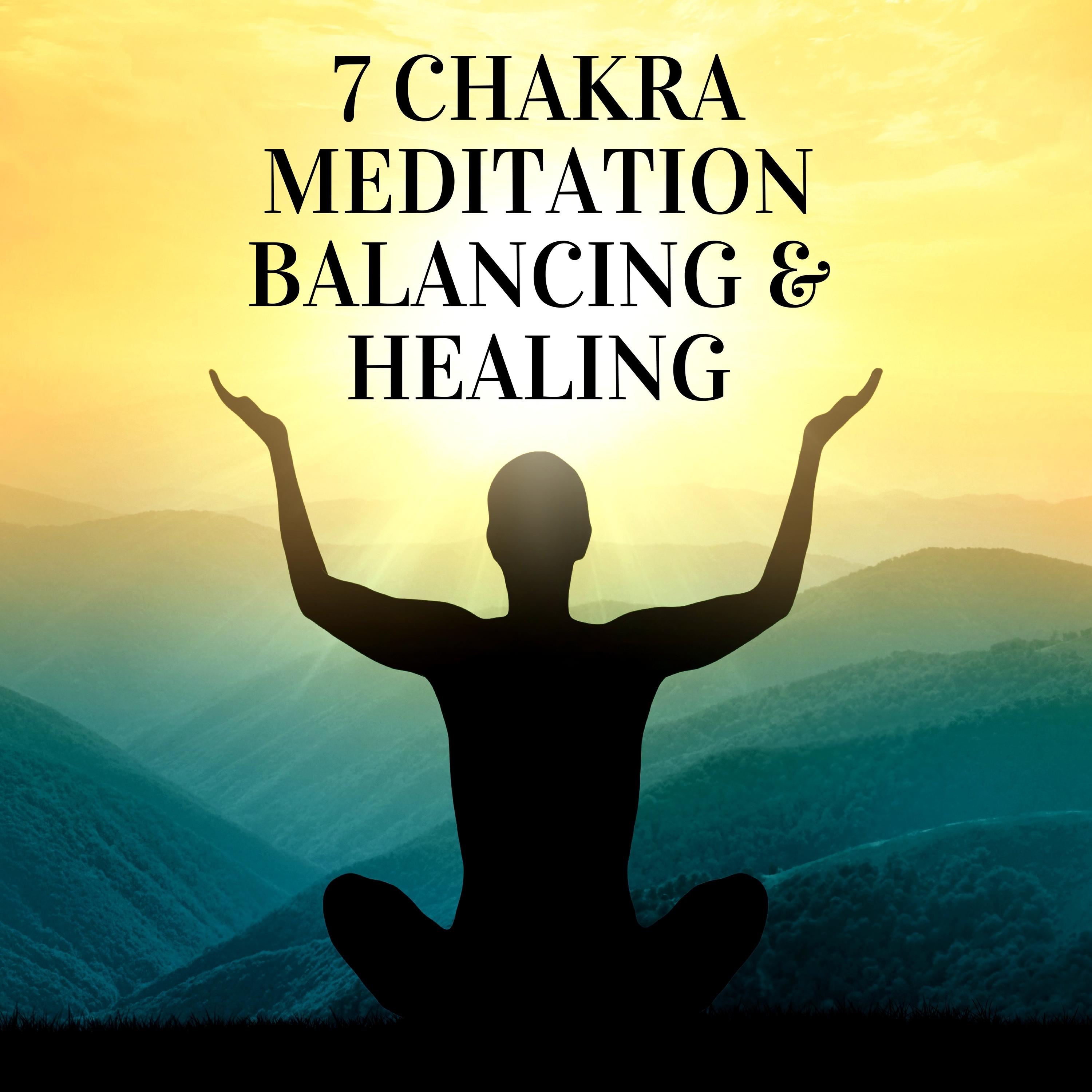 7 Chakra Meditation Balancing & Healing