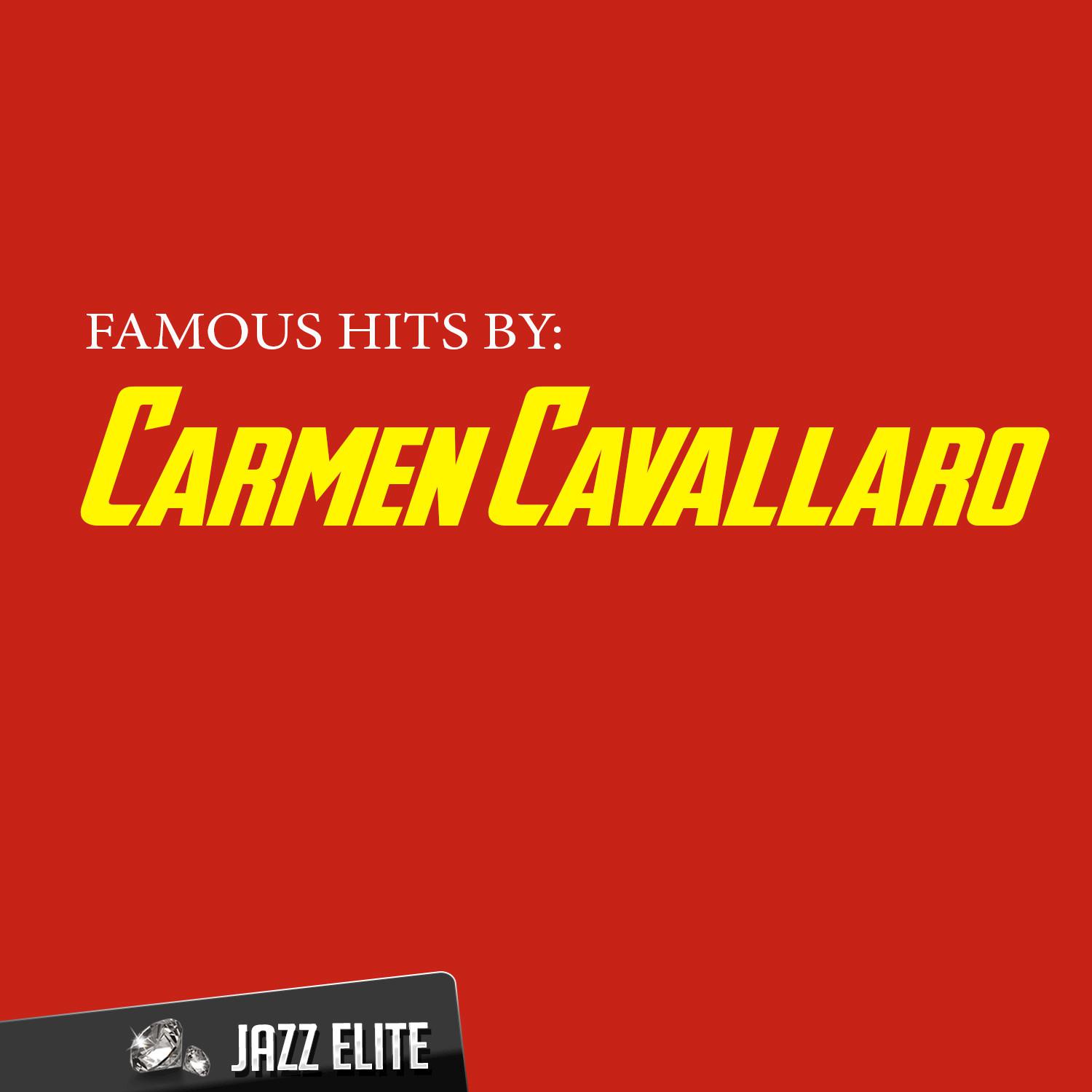 Famous Hits by Carmen Cavallaro