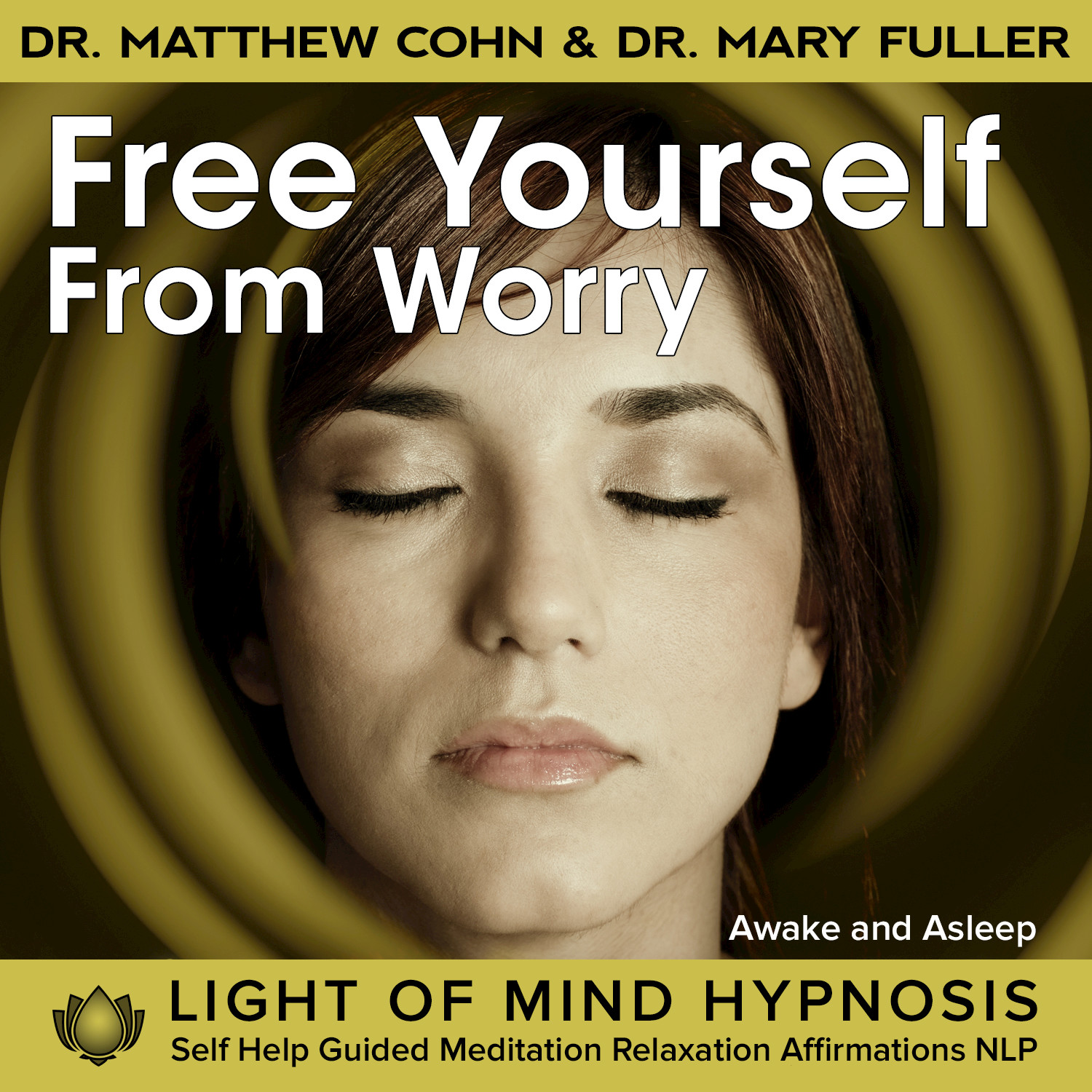 Free Yourself From Worry Light of Mind Hypnosis