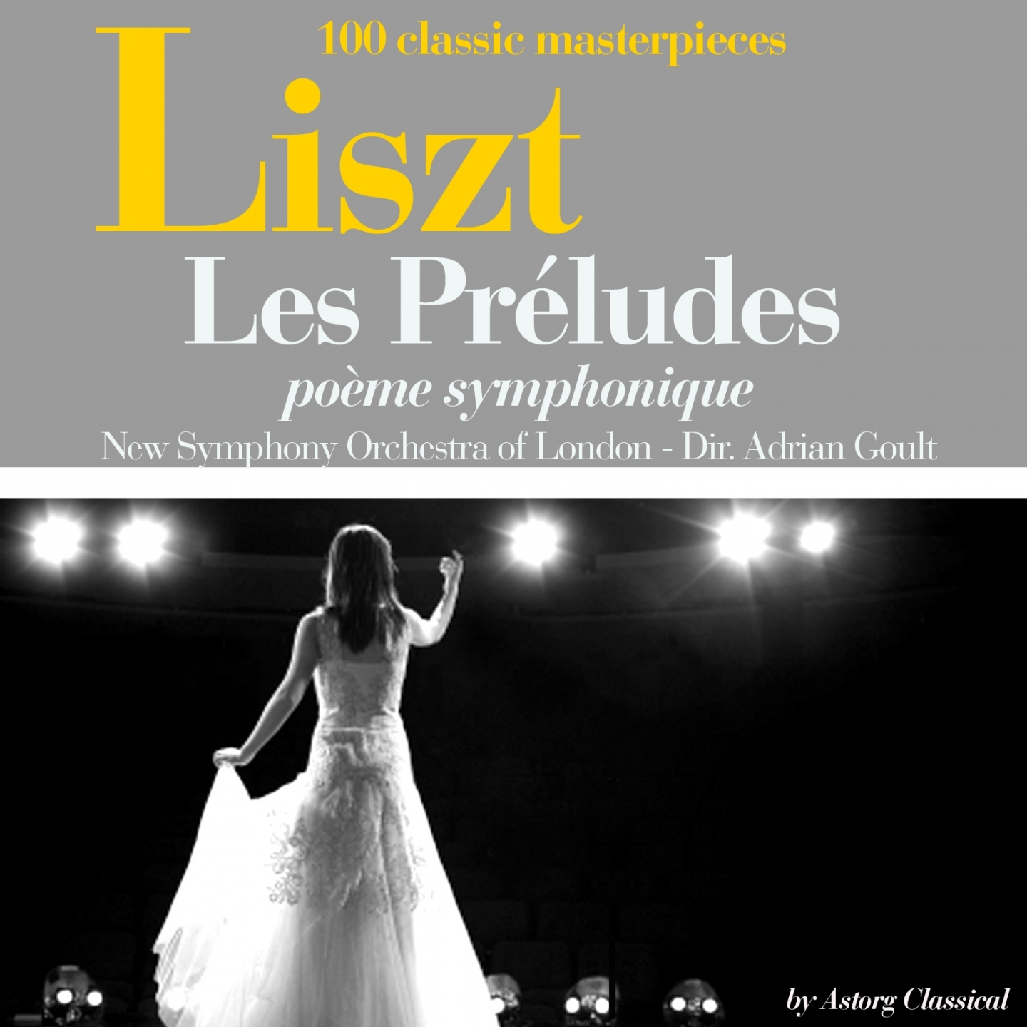 Liszt : Les préludes, poème symphonique (100 classic masterpieces)