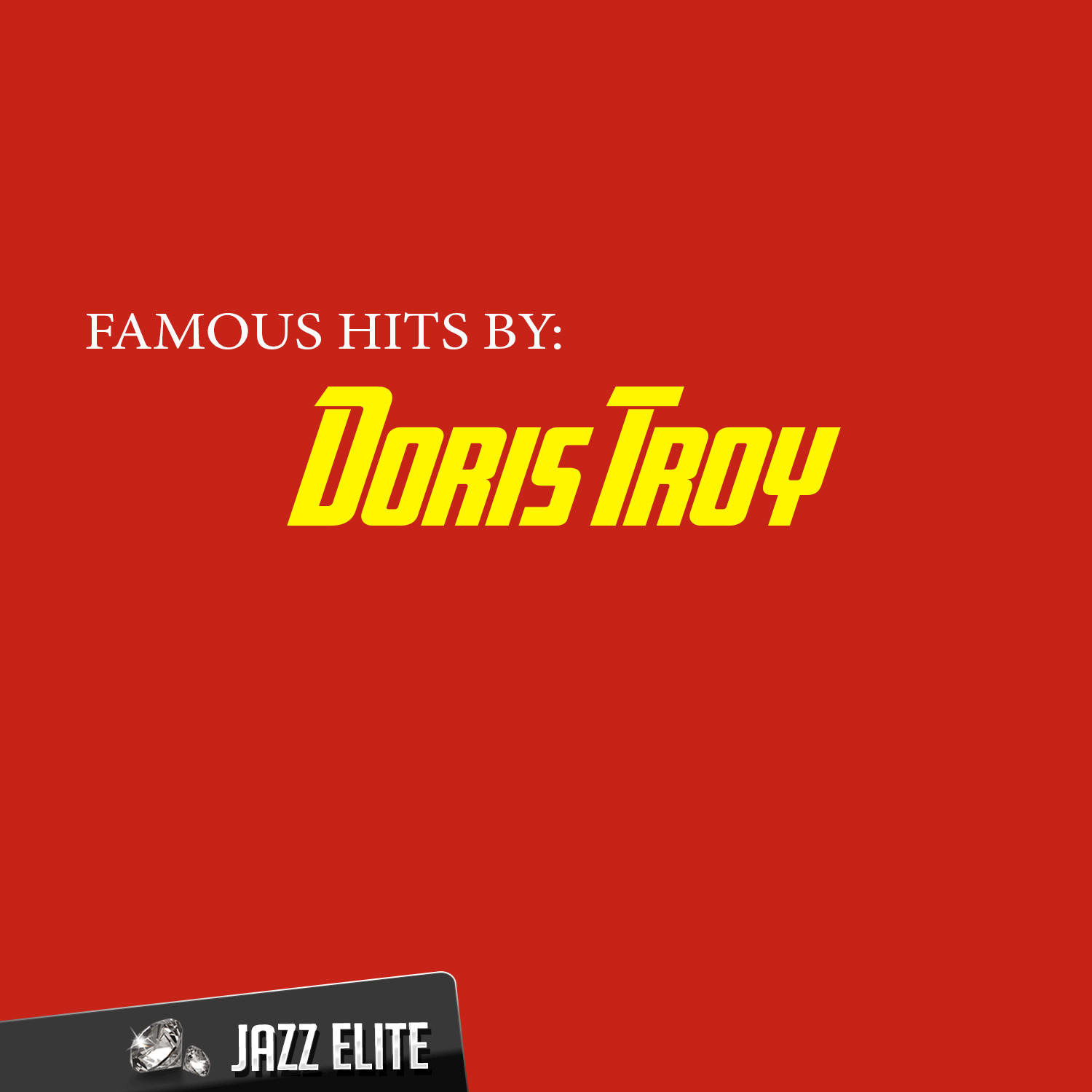 Famous Hits by Doris Troy
