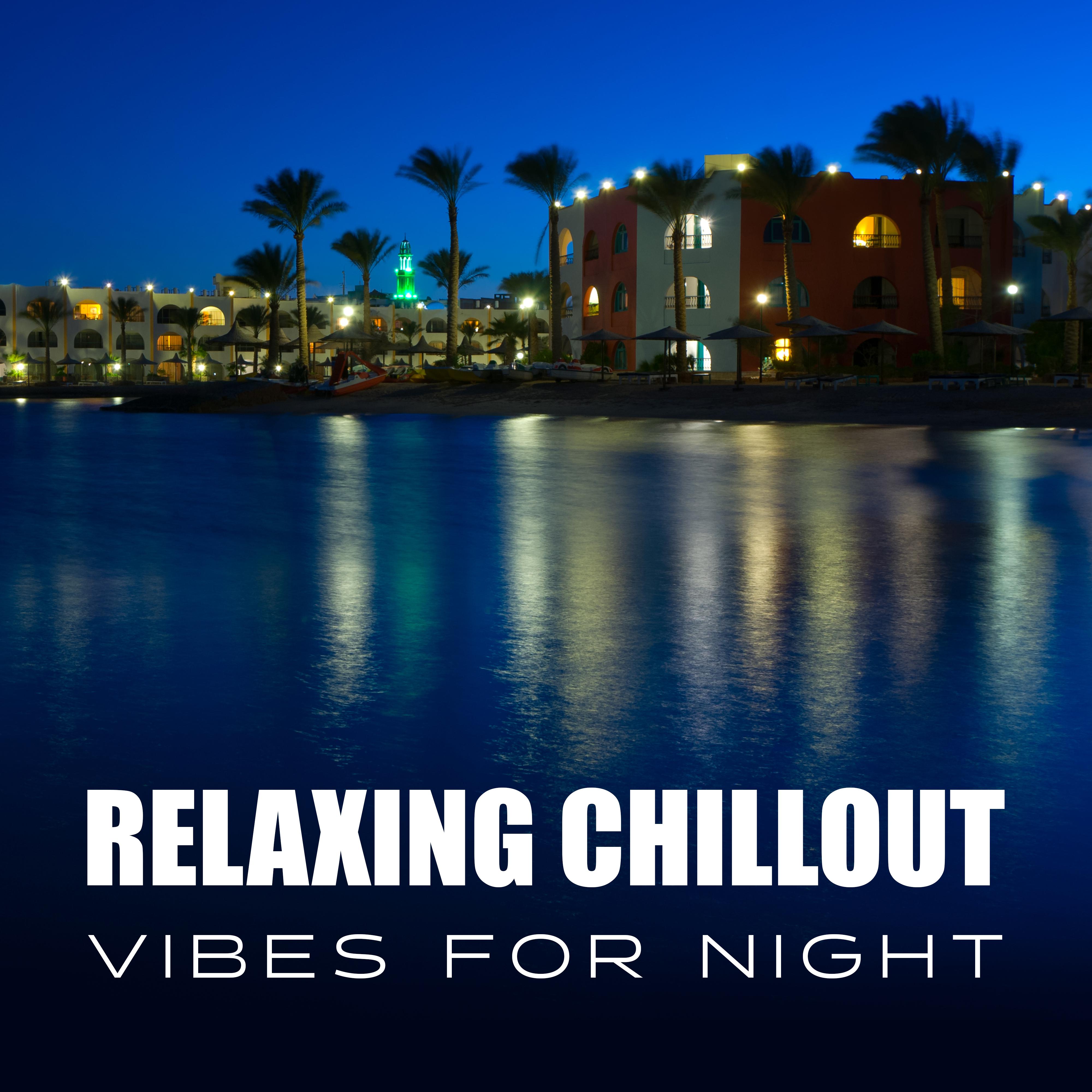 Relaxing Chillout Vibes for Night