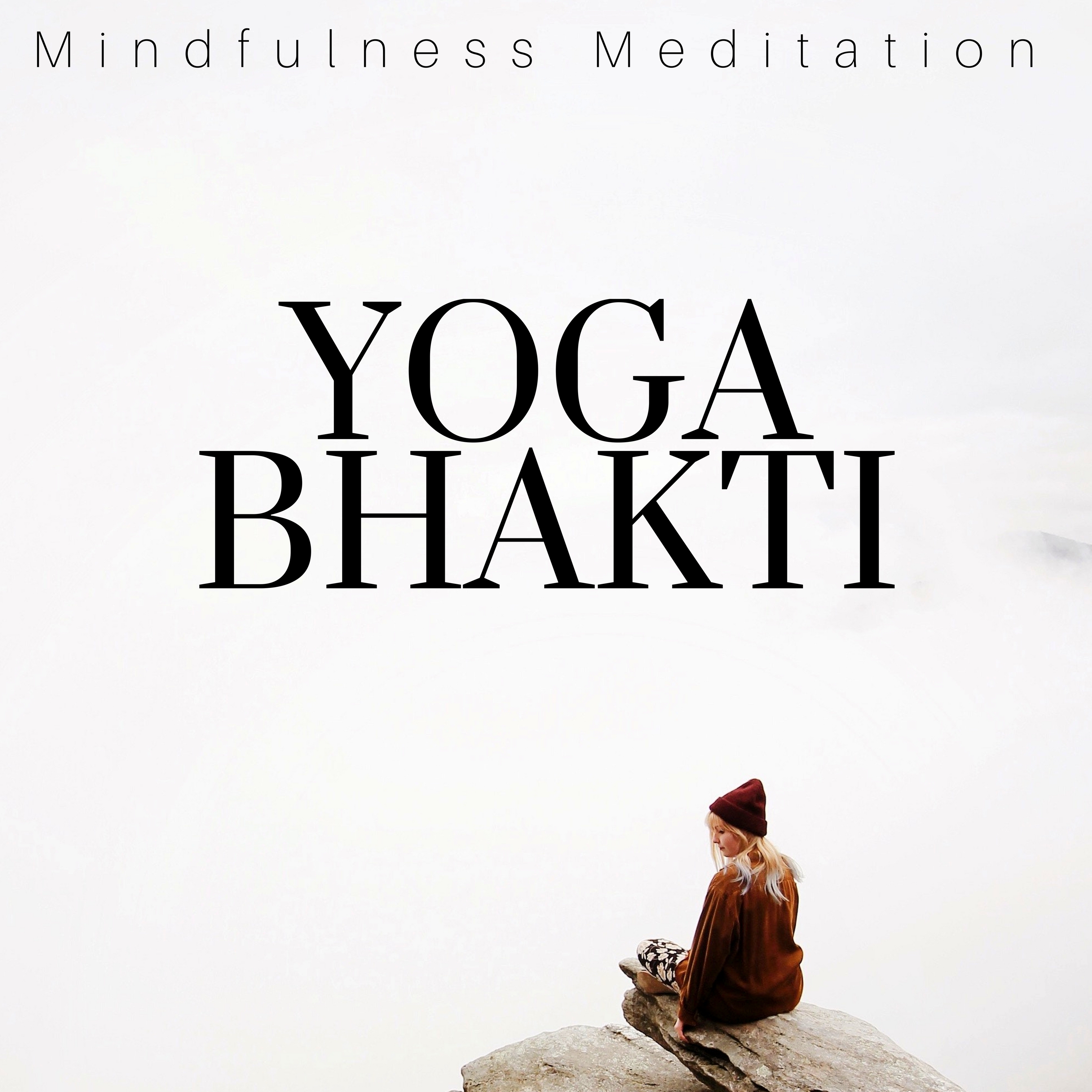 Yoga Bhakti - Mindfulness Meditation