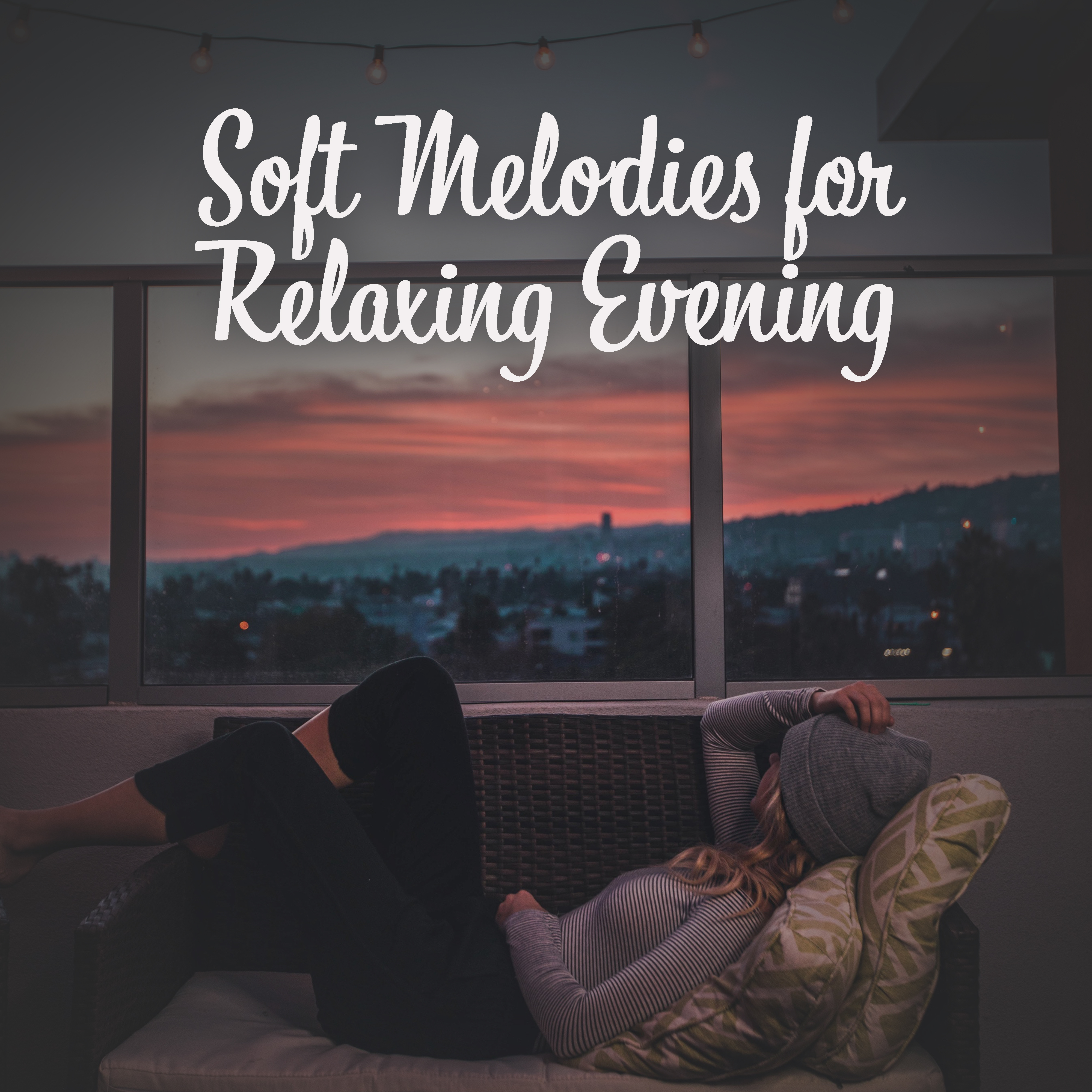 Soft Melodies for Relaxing Evening