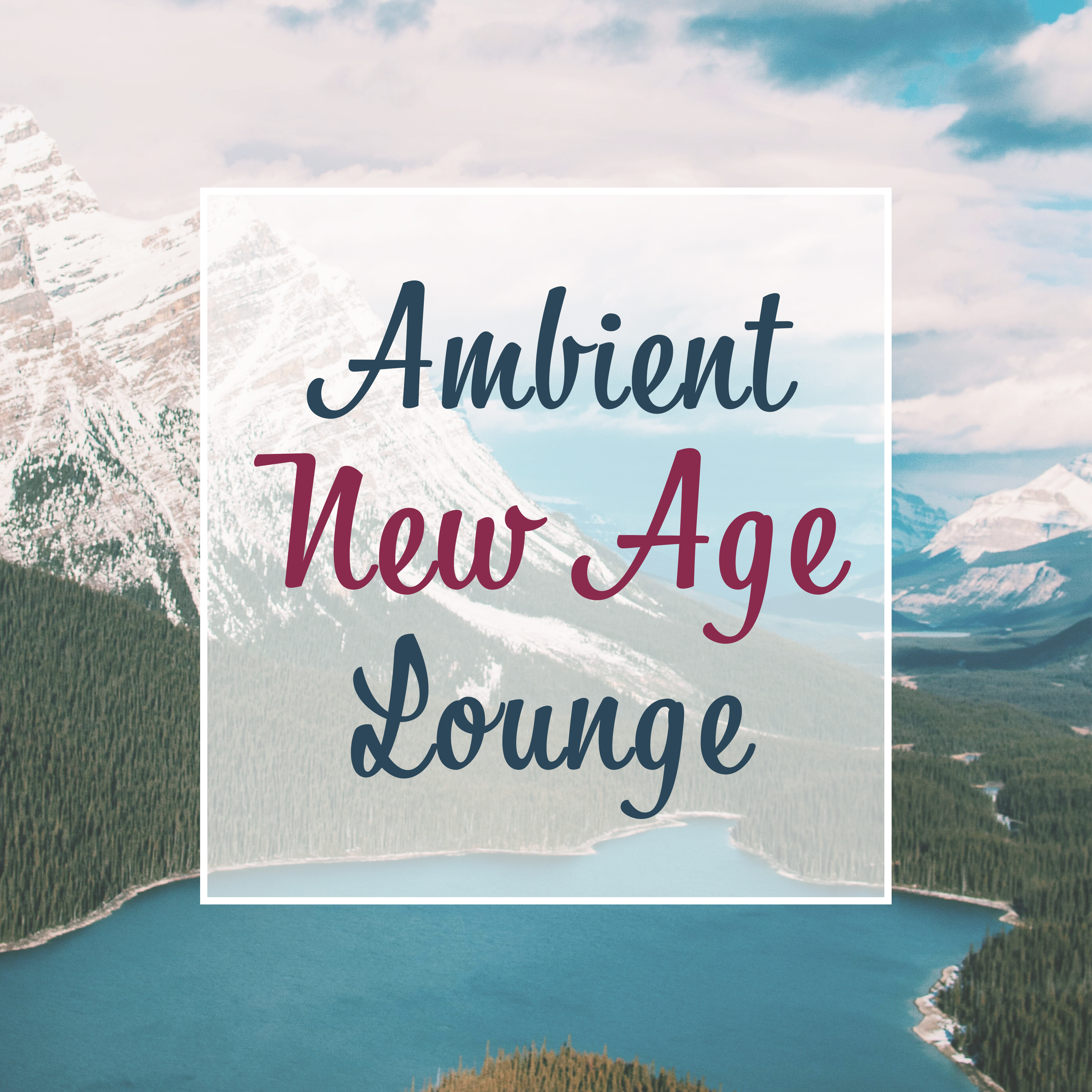 Ambient New Age Lounge