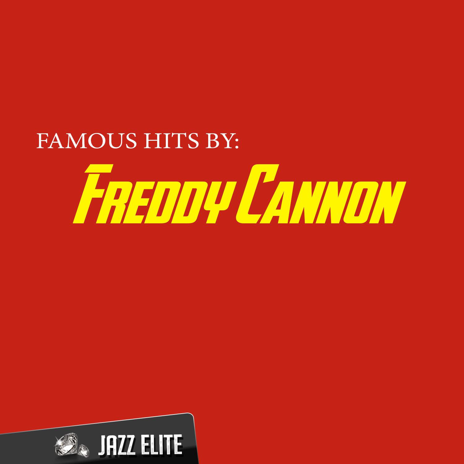 Famous Hits by Freddy Cannon