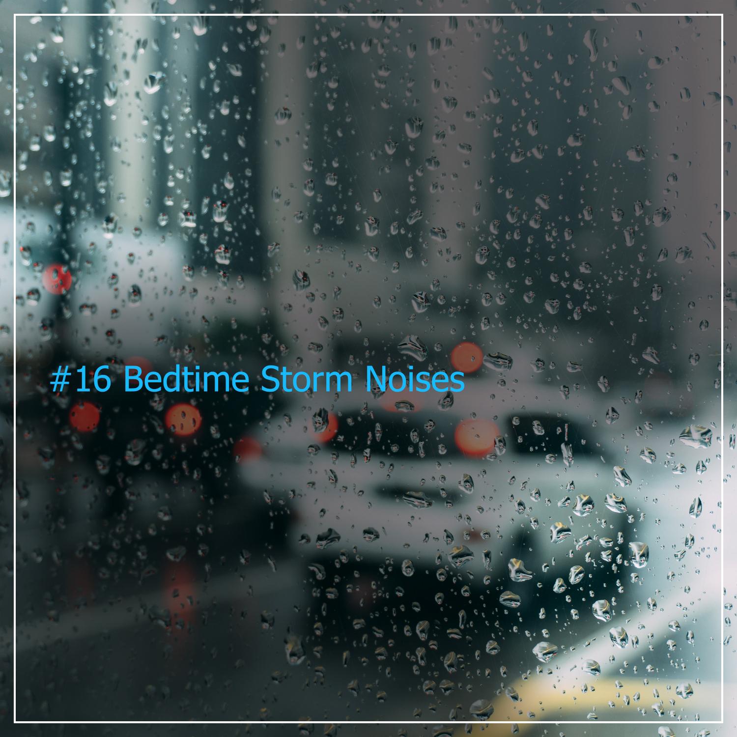 #16 Bedtime Storm Noises