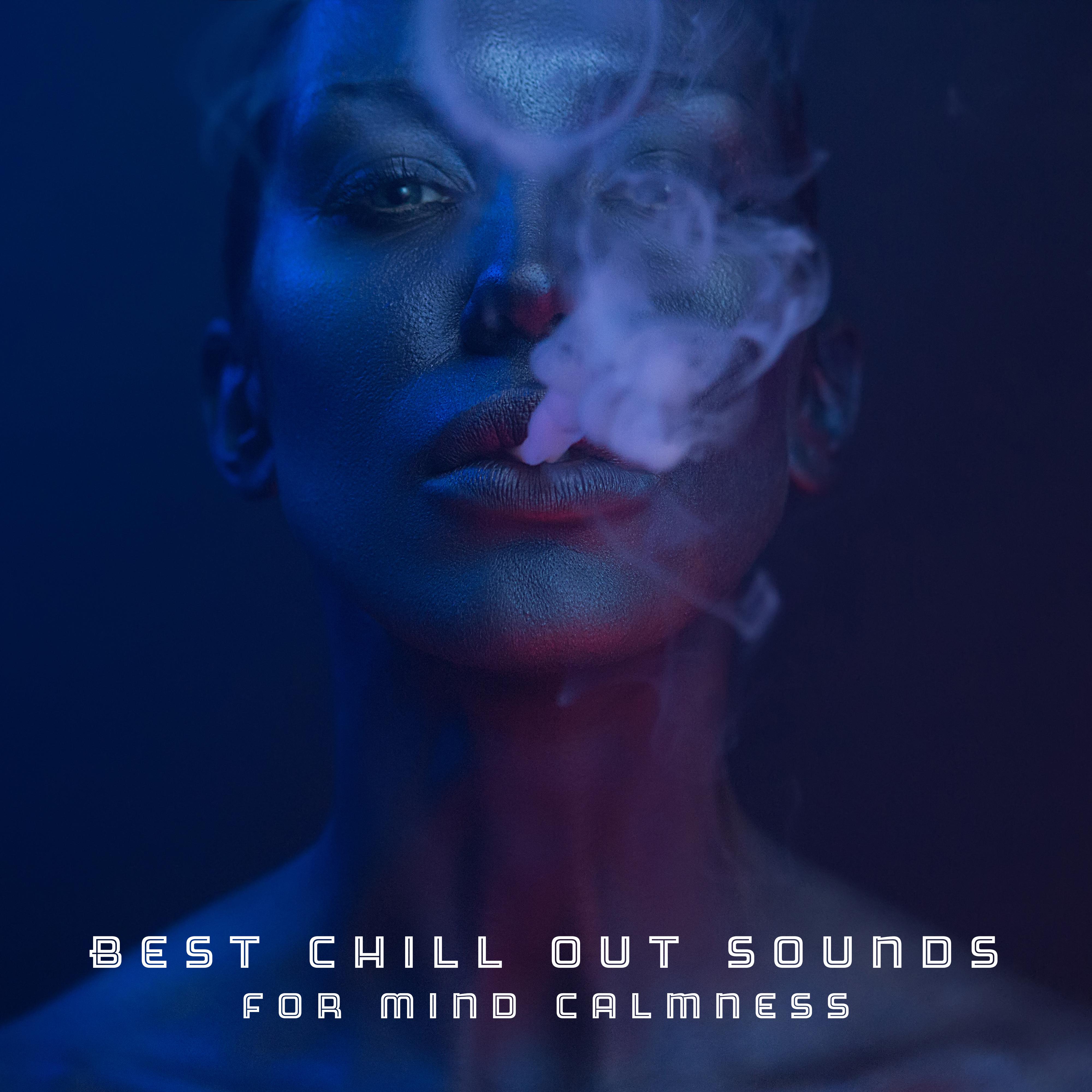 Best Chill Out Sounds for Mind Calmness