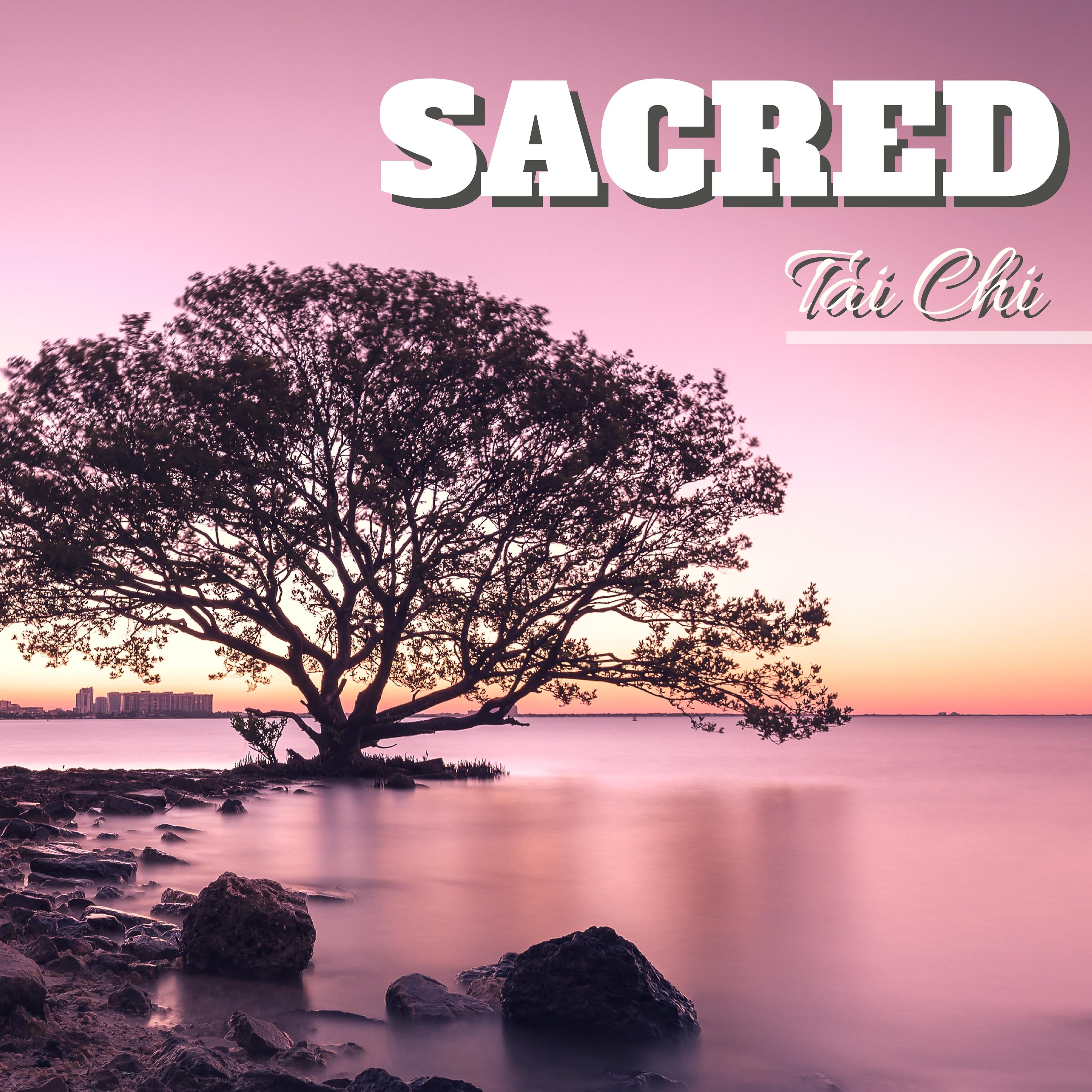 Sacred Tai Chi - Relaxing New Age Soundscapes for Mindfulness & Healing Exercise