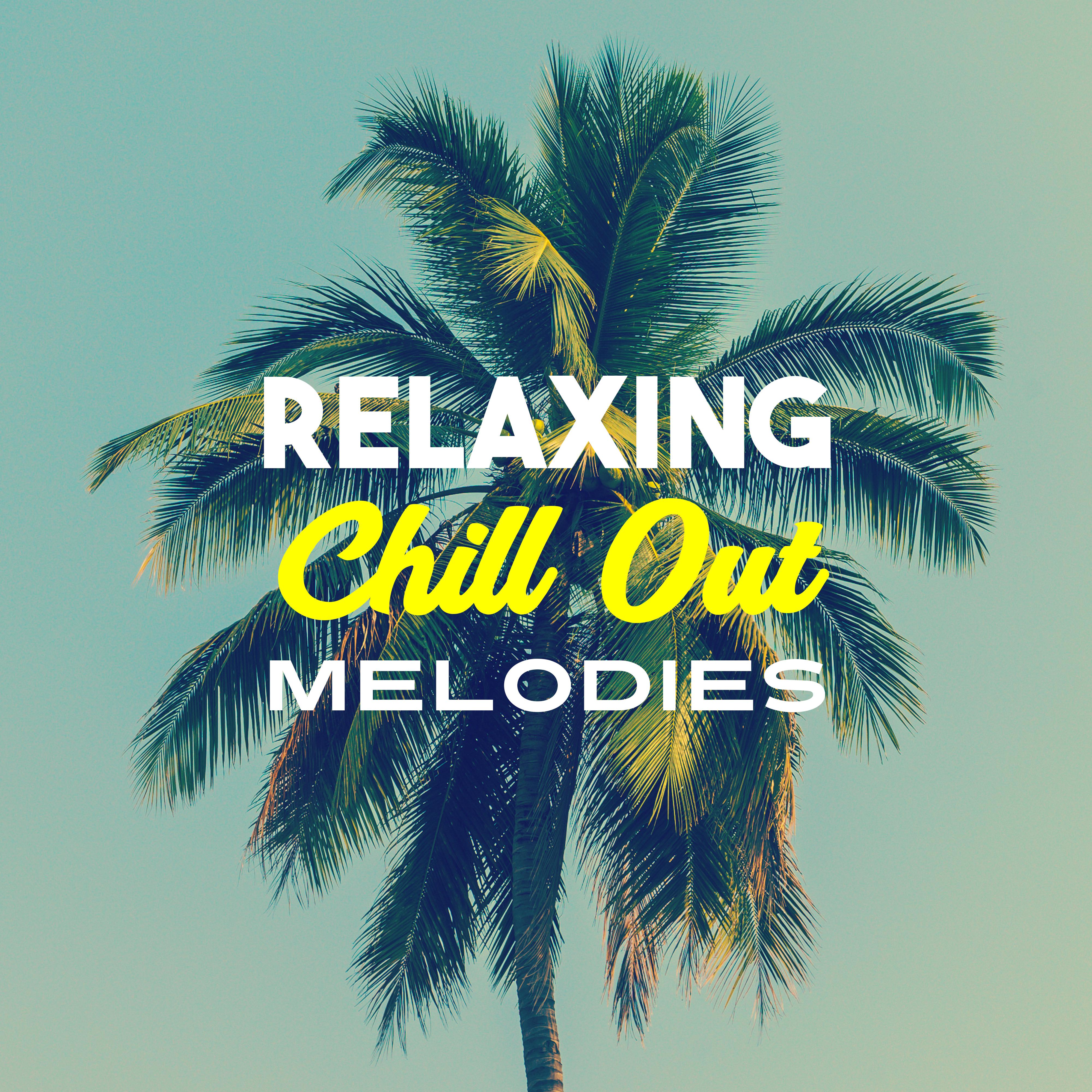 Relaxing Chill Out Melodies