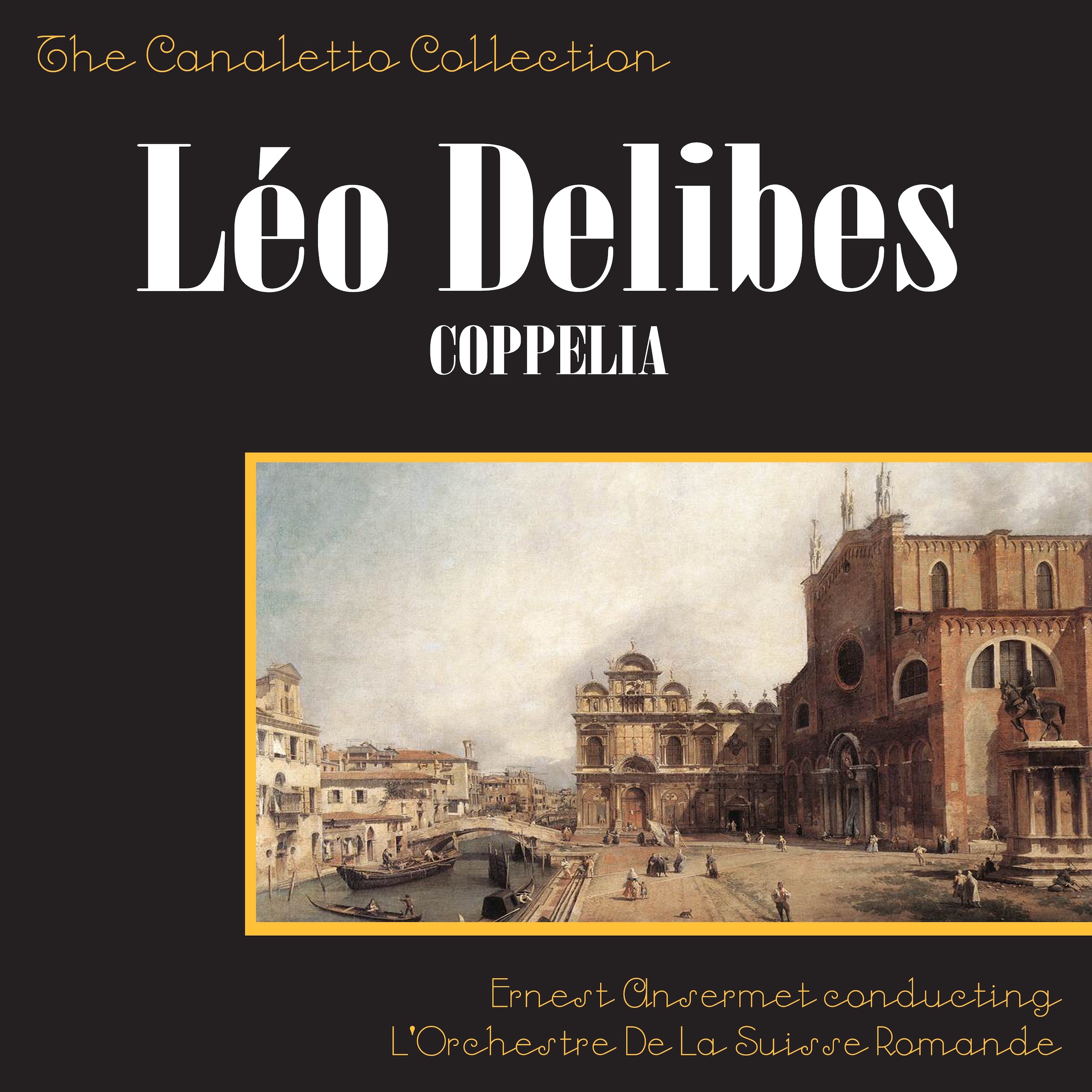 Léo Delibes: Coppelia (Complete Ballet)