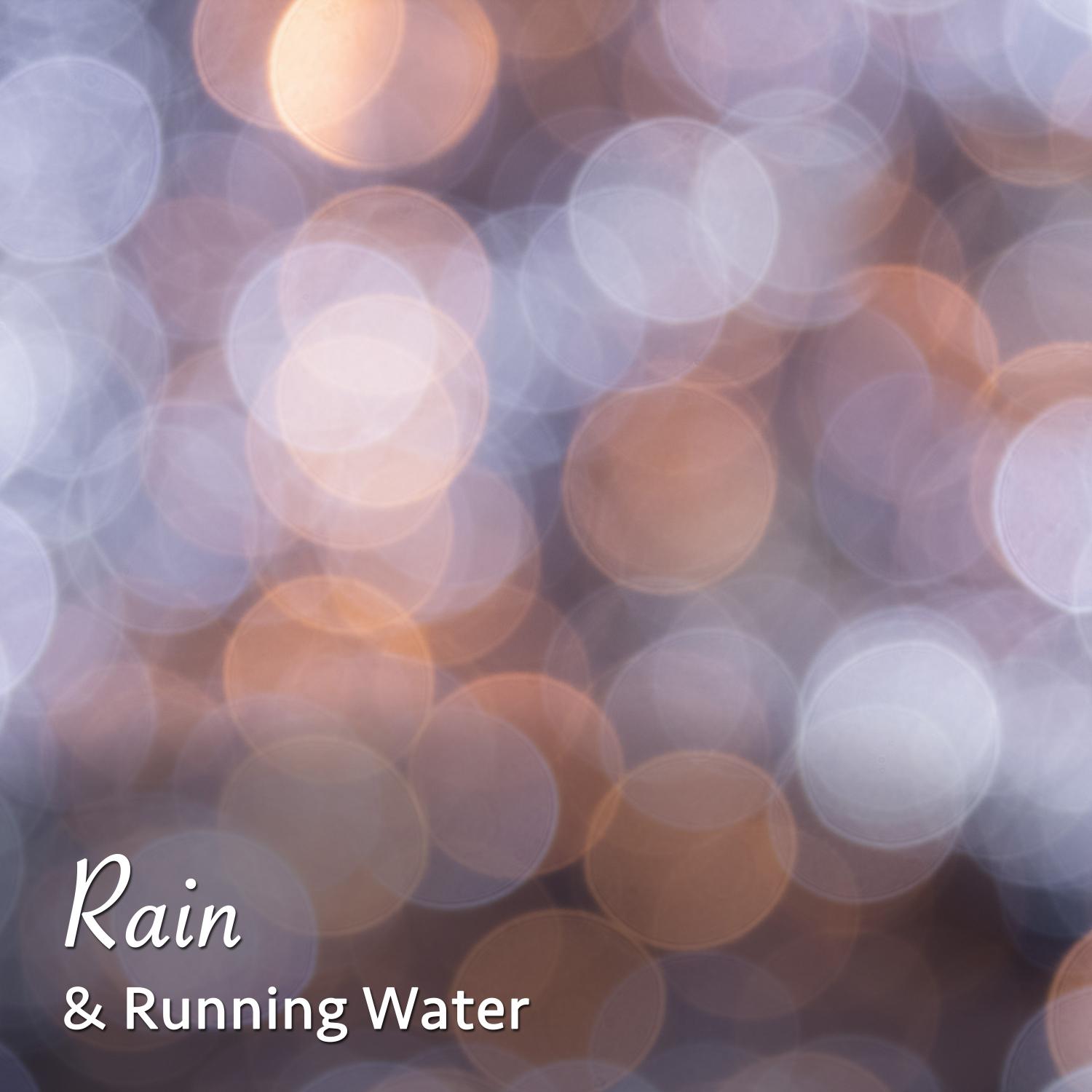 08 Rain and Running Water Tracks to Loop