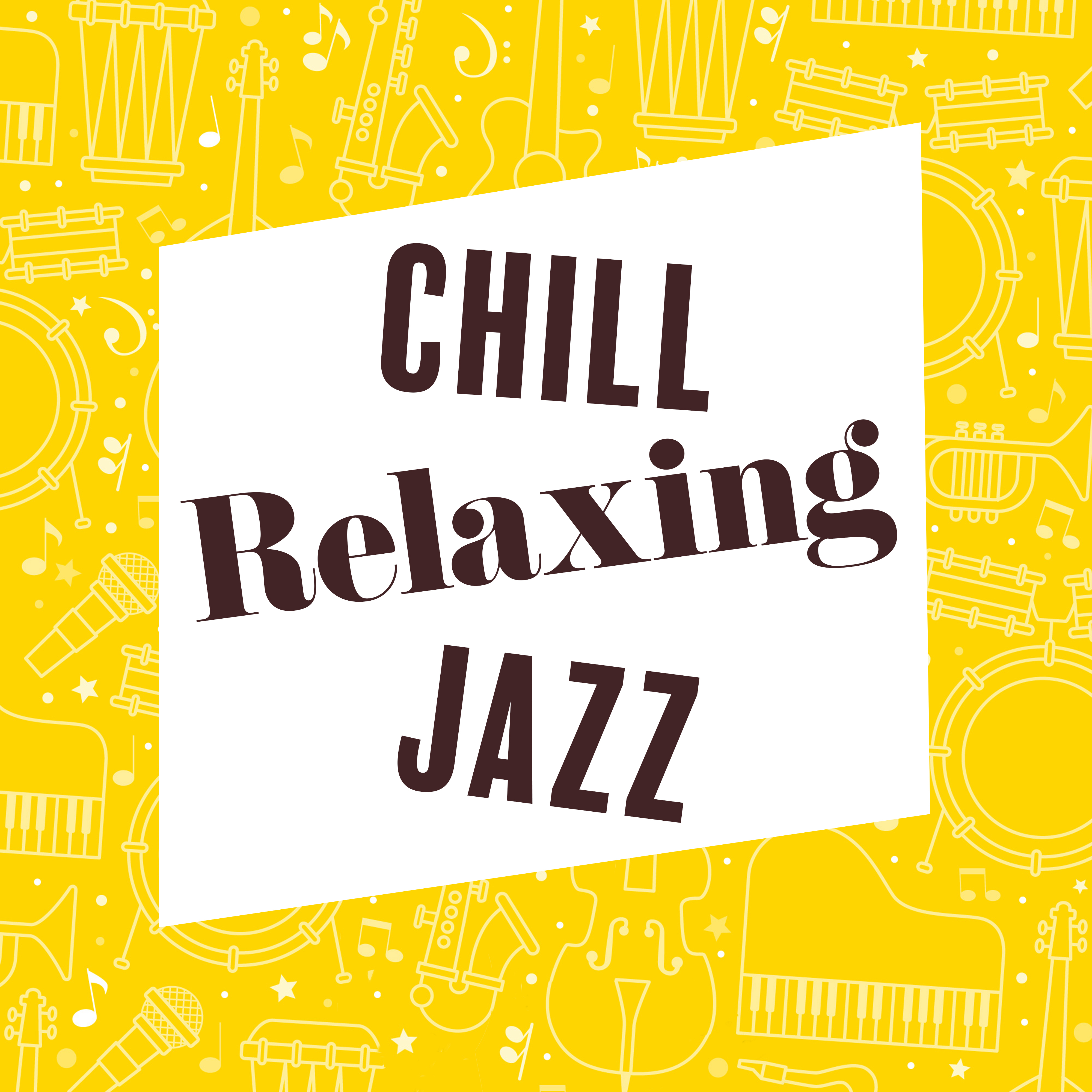 Chill Relaxing Jazz