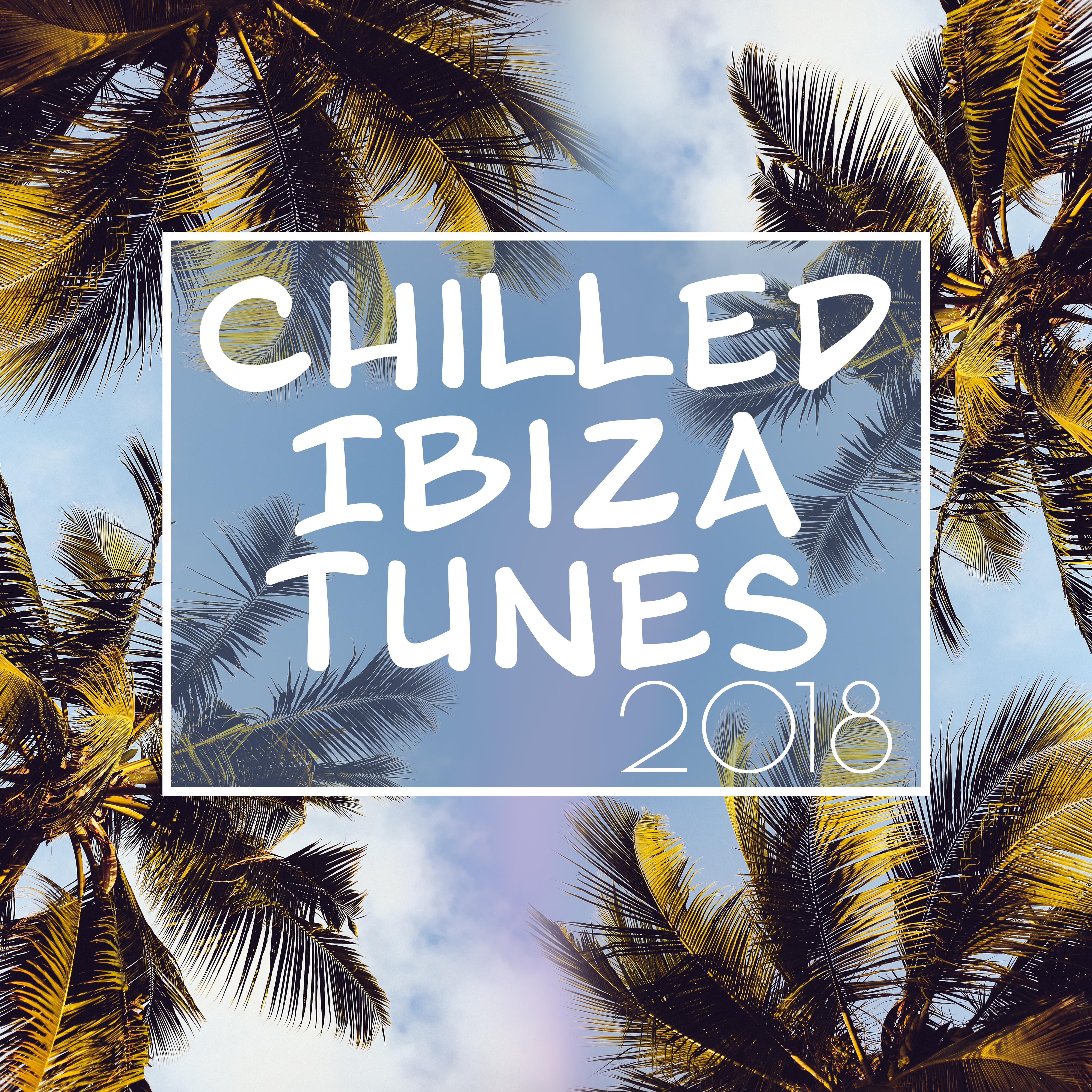 Chilled Ibiza Tunes 2018