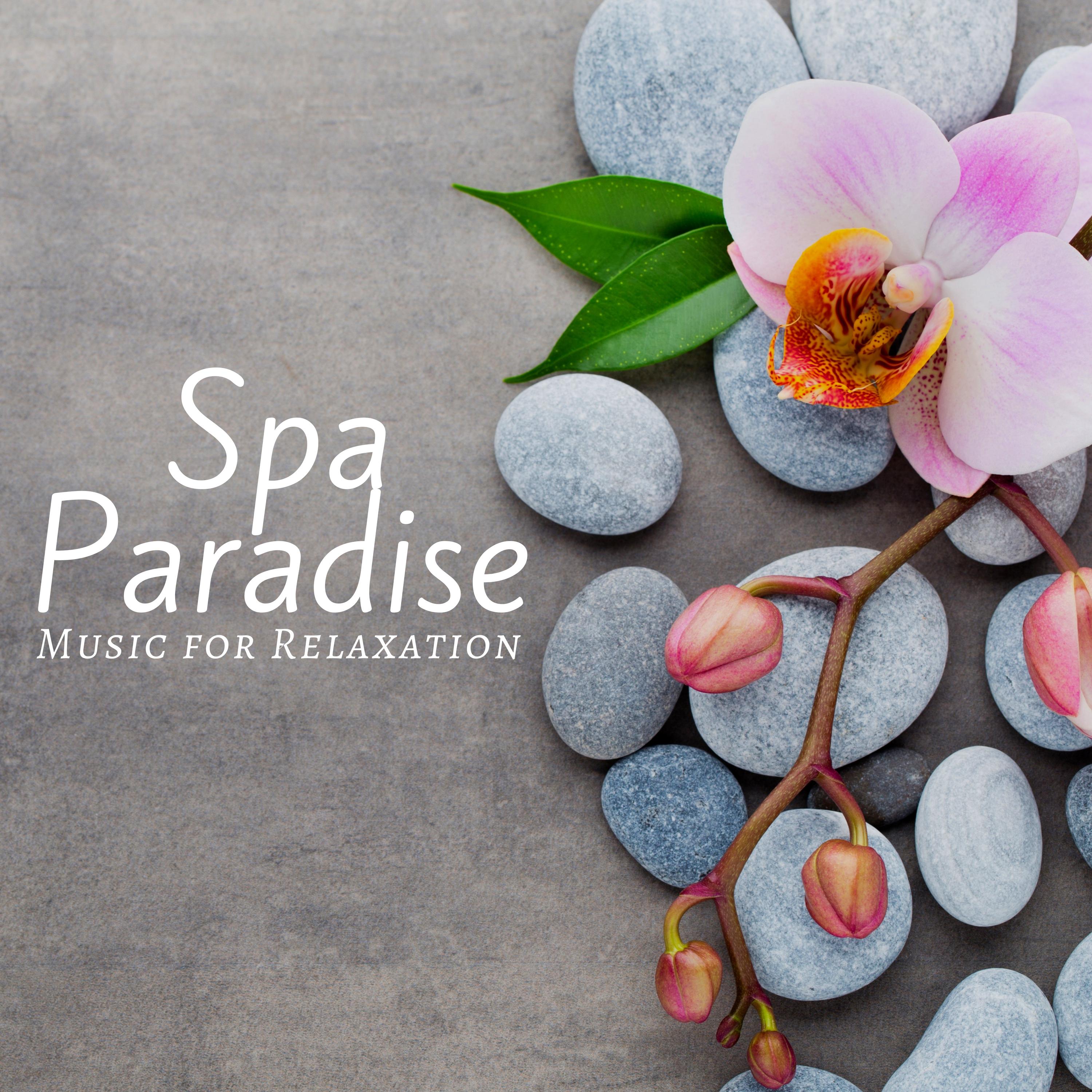 Spa Paradise: Music for Relaxation, Aromatherapy & Wellness, Massage Music, Natural Spa Sounds