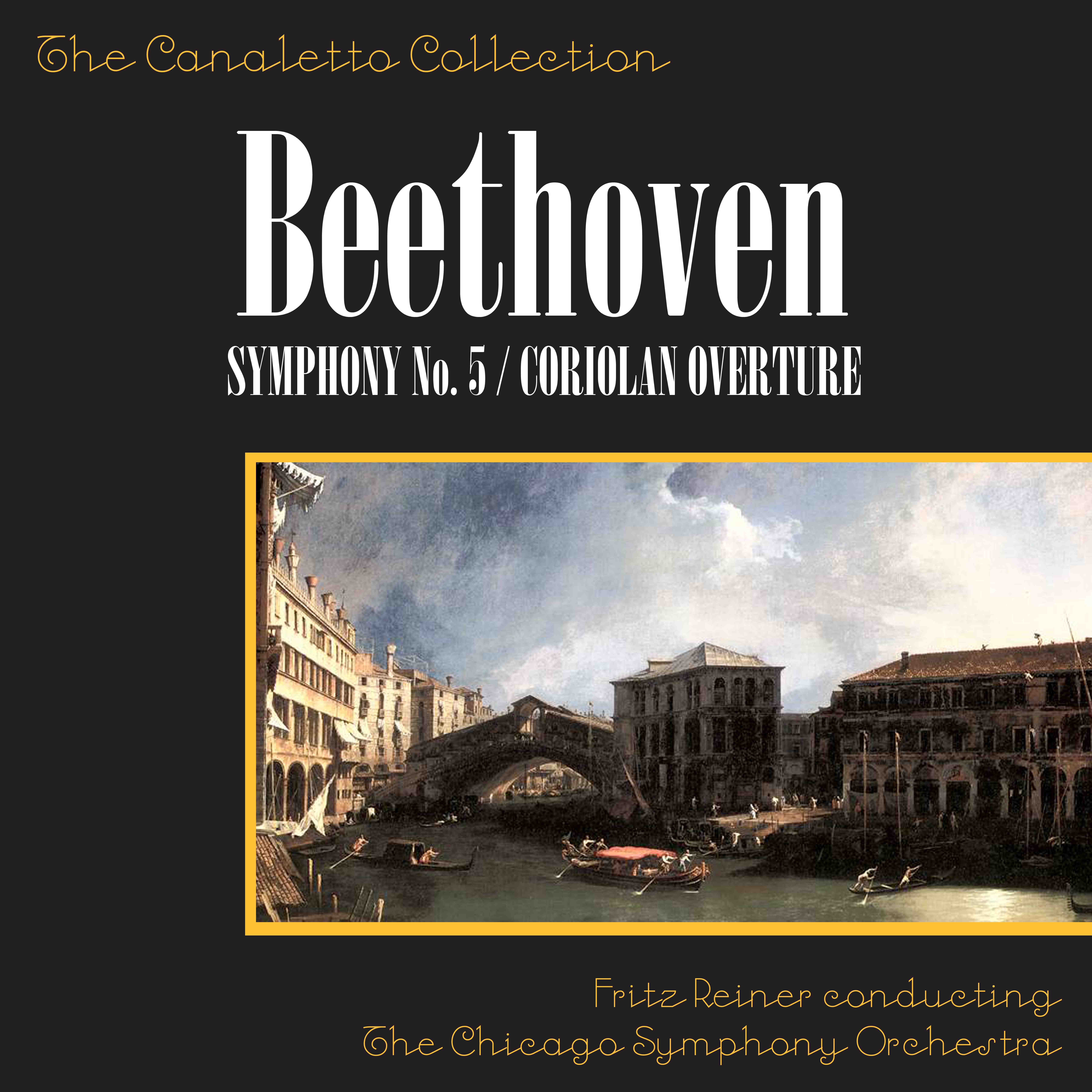 Beethoven: Symphony No. 5 In C Minor, Op. 67/Cariolan Overture, Op. 62