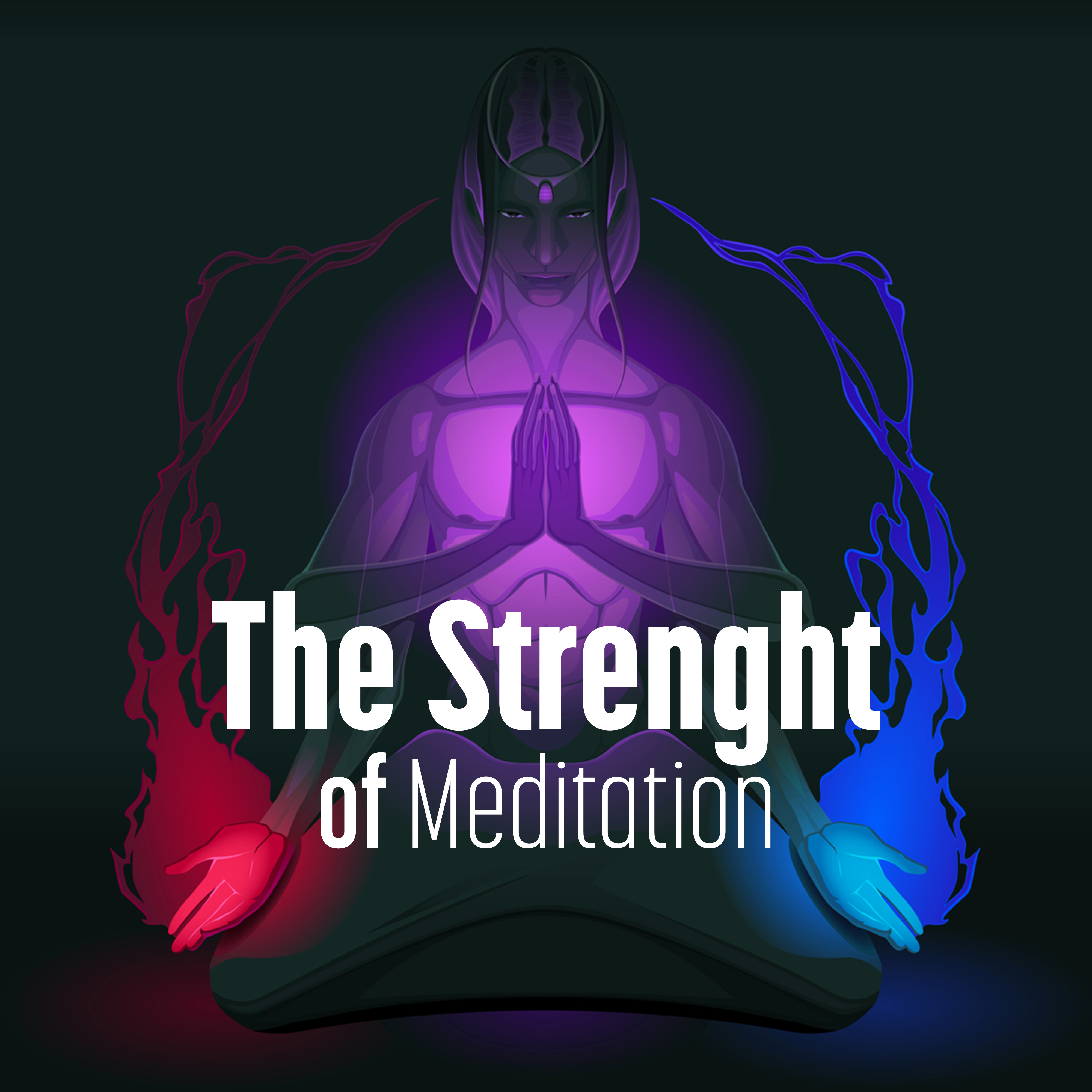 The Strength of Meditation