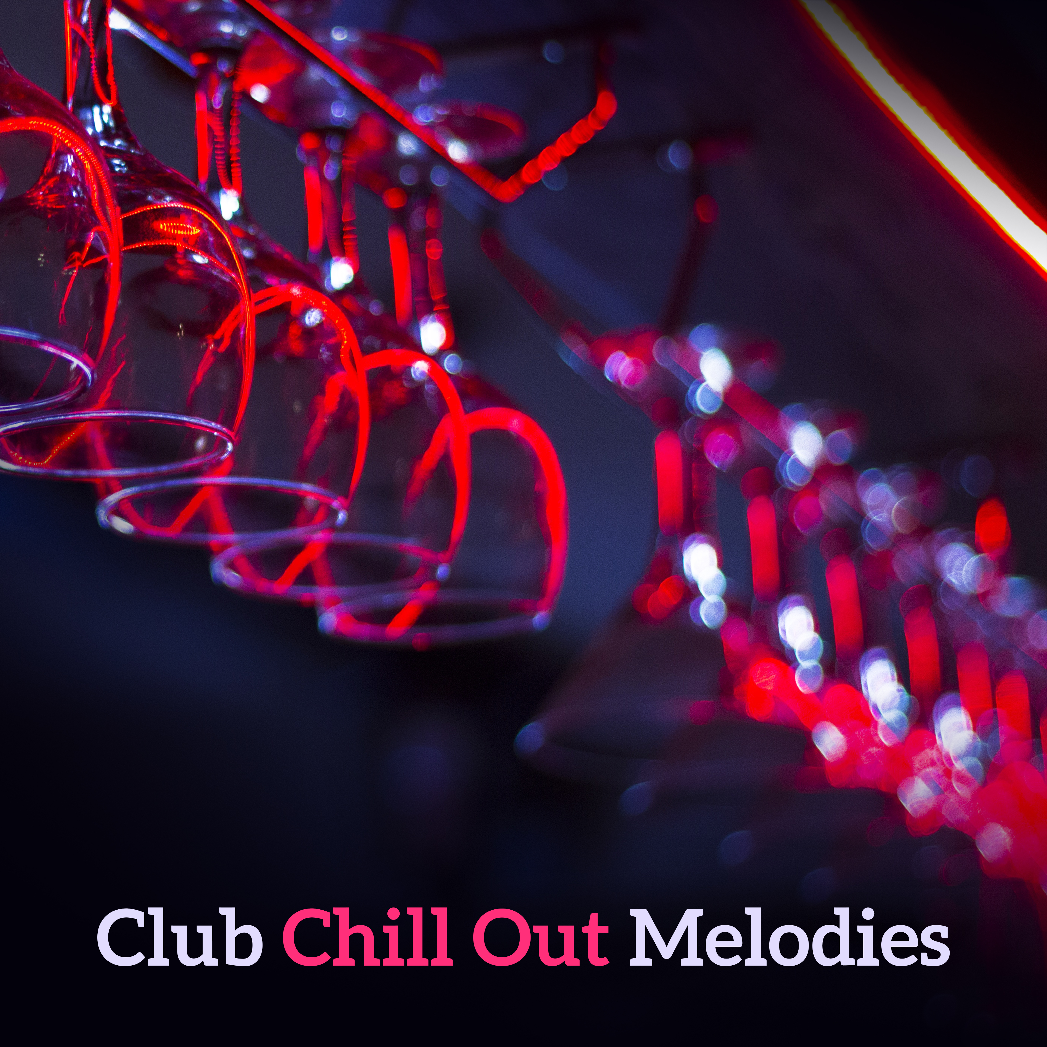 Club Chill Out Melodies