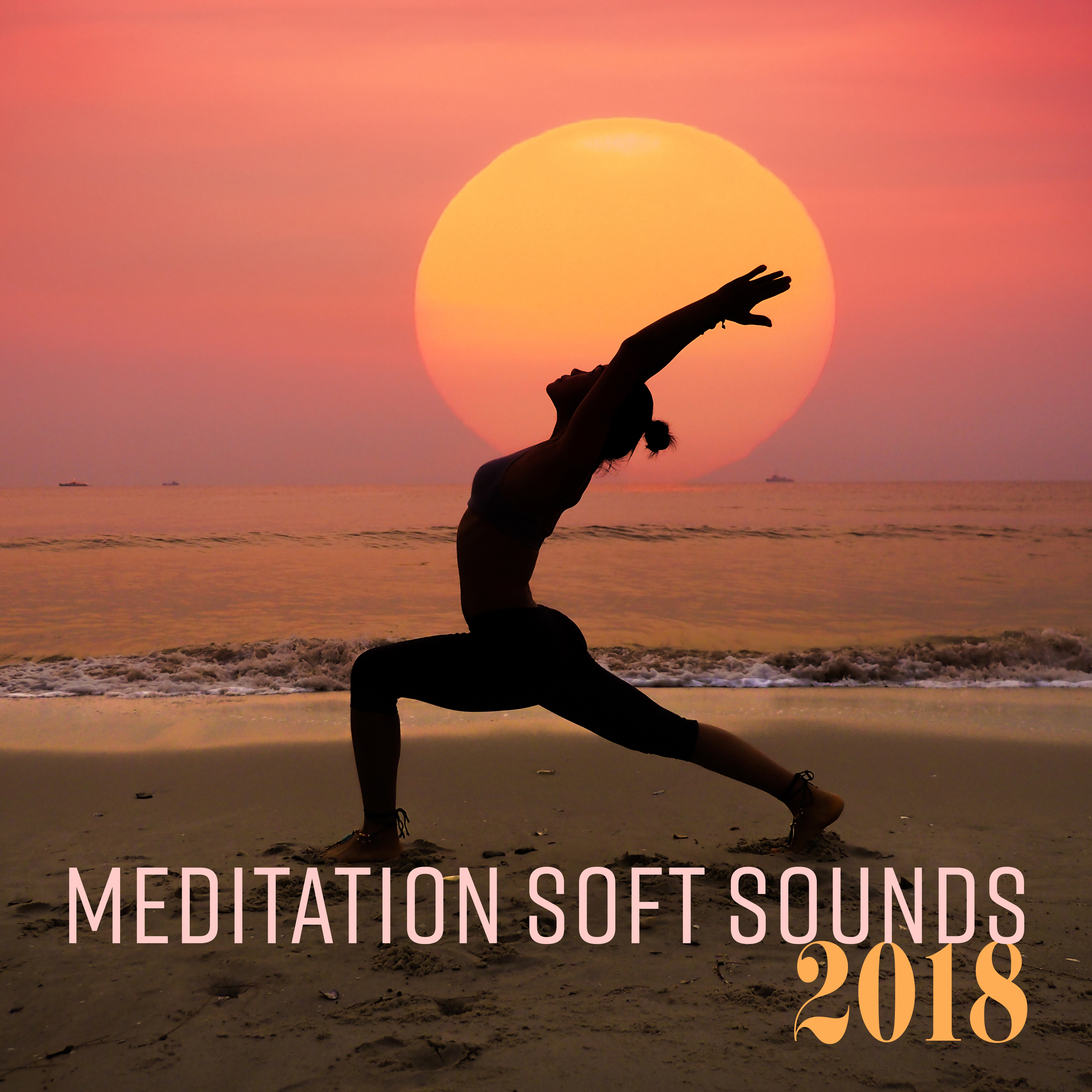 Meditation Soft Sounds 2018