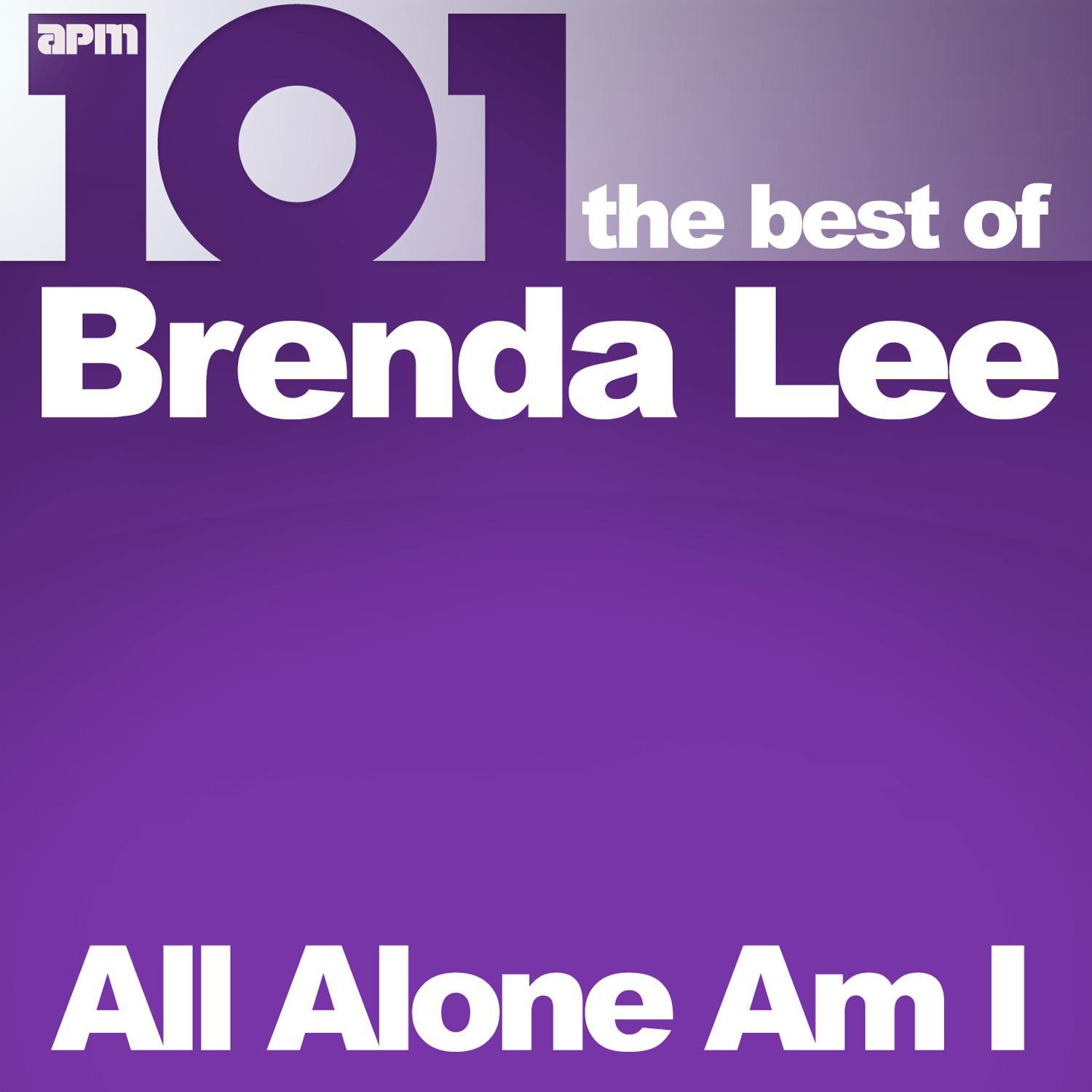 101 - All Alone Am I - The Best of Brenda Lee