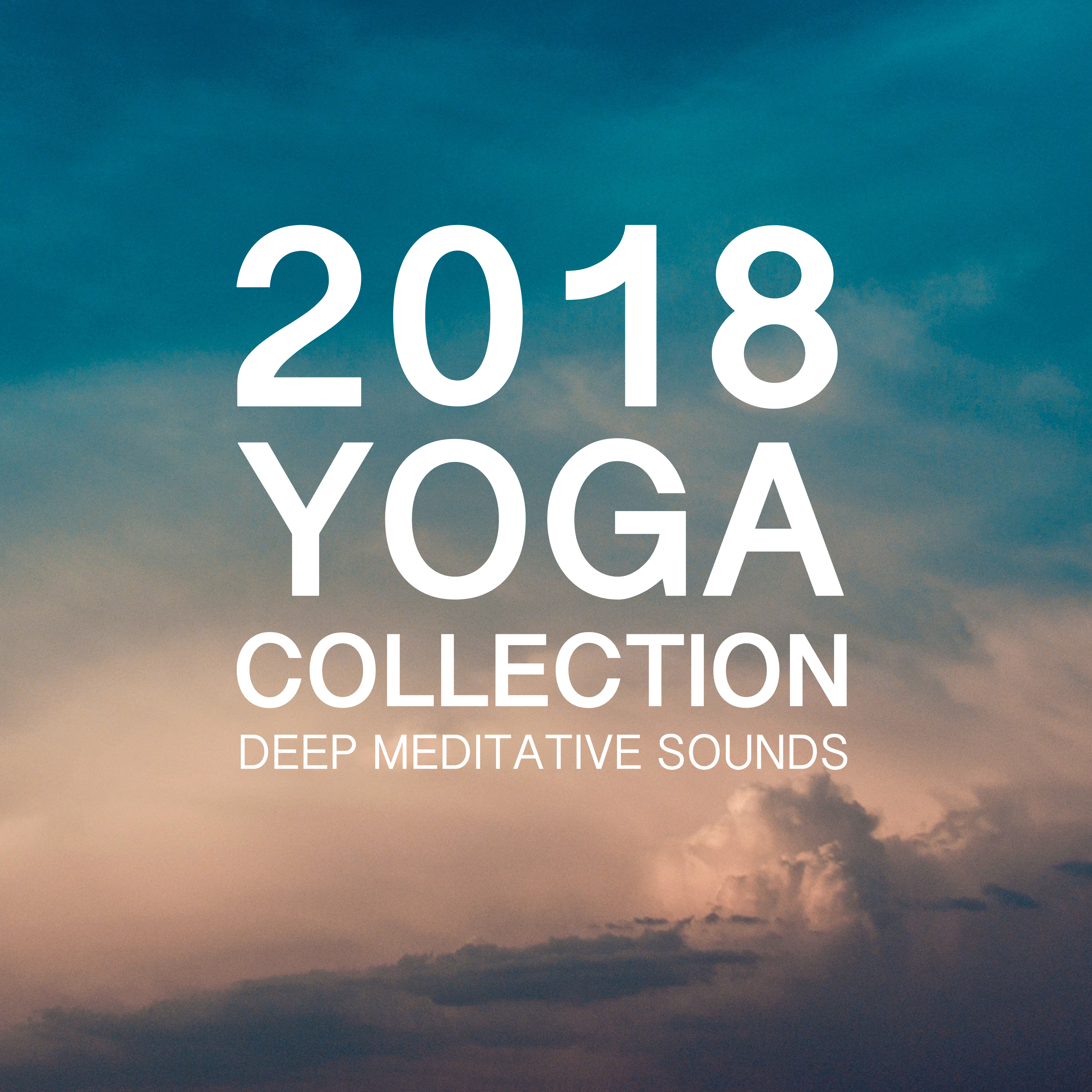 2018 A Yoga Collection: Deep Meditative Sounds