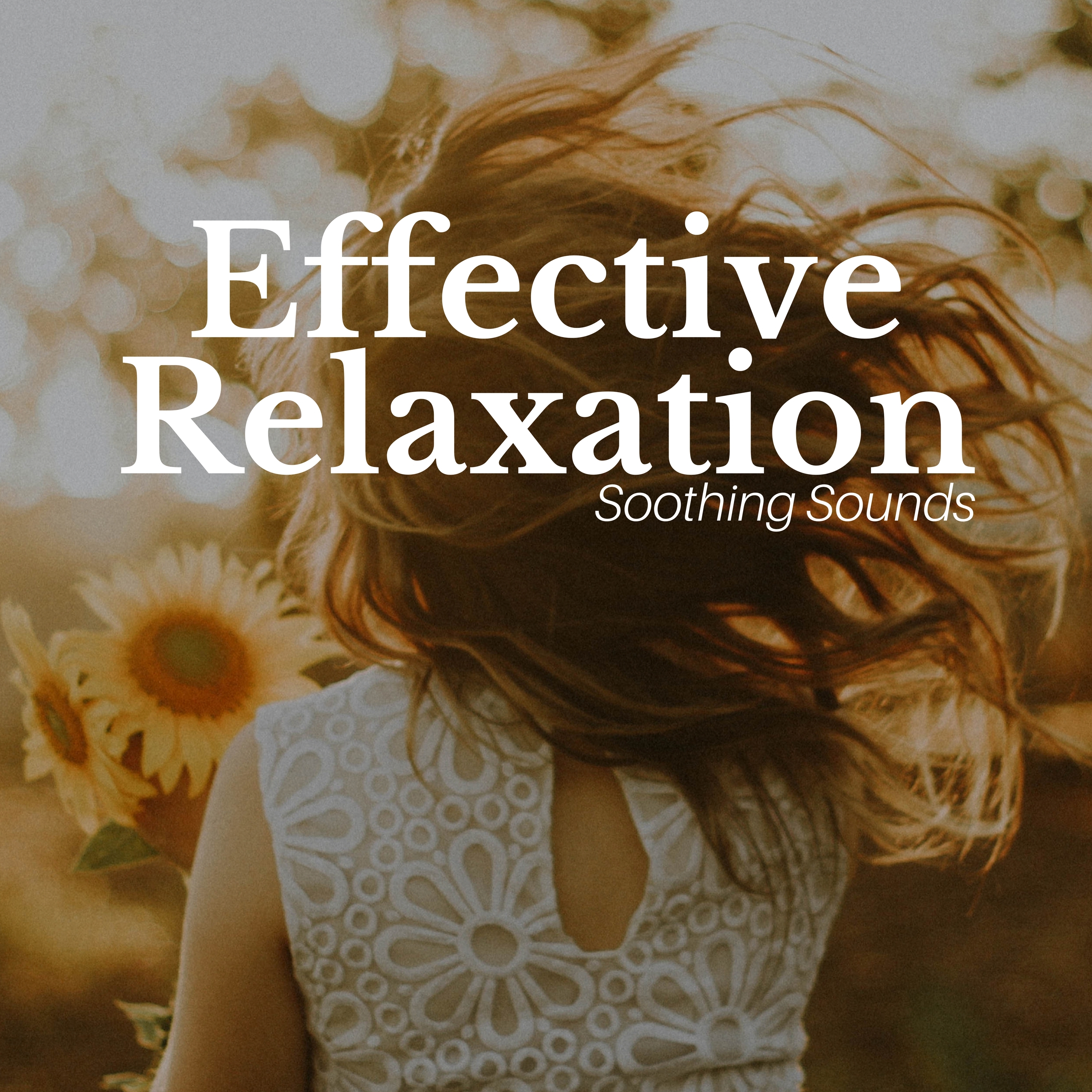 Effective Relaxation: Soothing Sounds for Sleep, Autogenic Training, Positive Relaxing Music, Natural Therapy