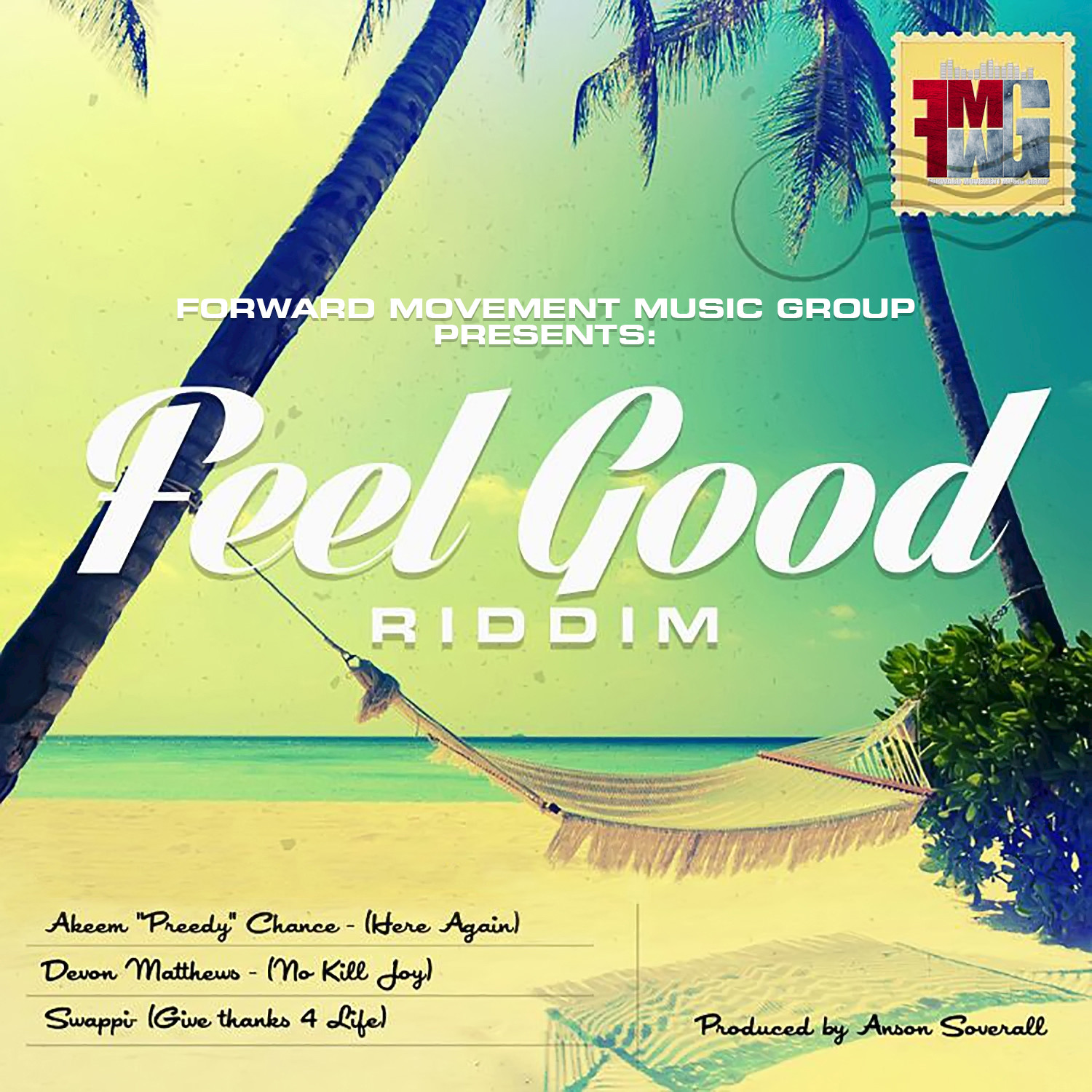 Forward Movement Music Group Presents: Feel Good Riddim