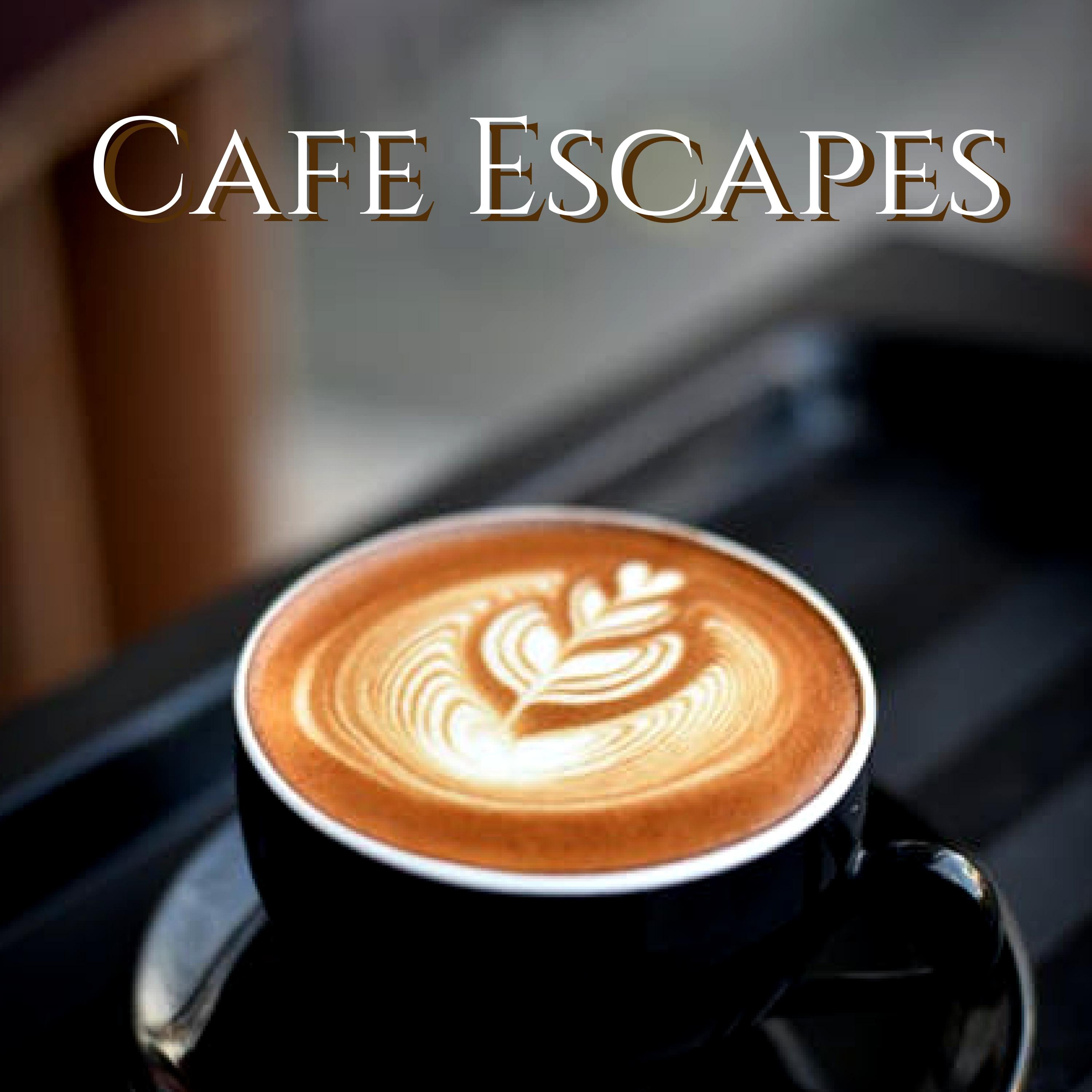 Cafe Escapes - Best Smooth Chillout Background for Lounge Cafe and Bar