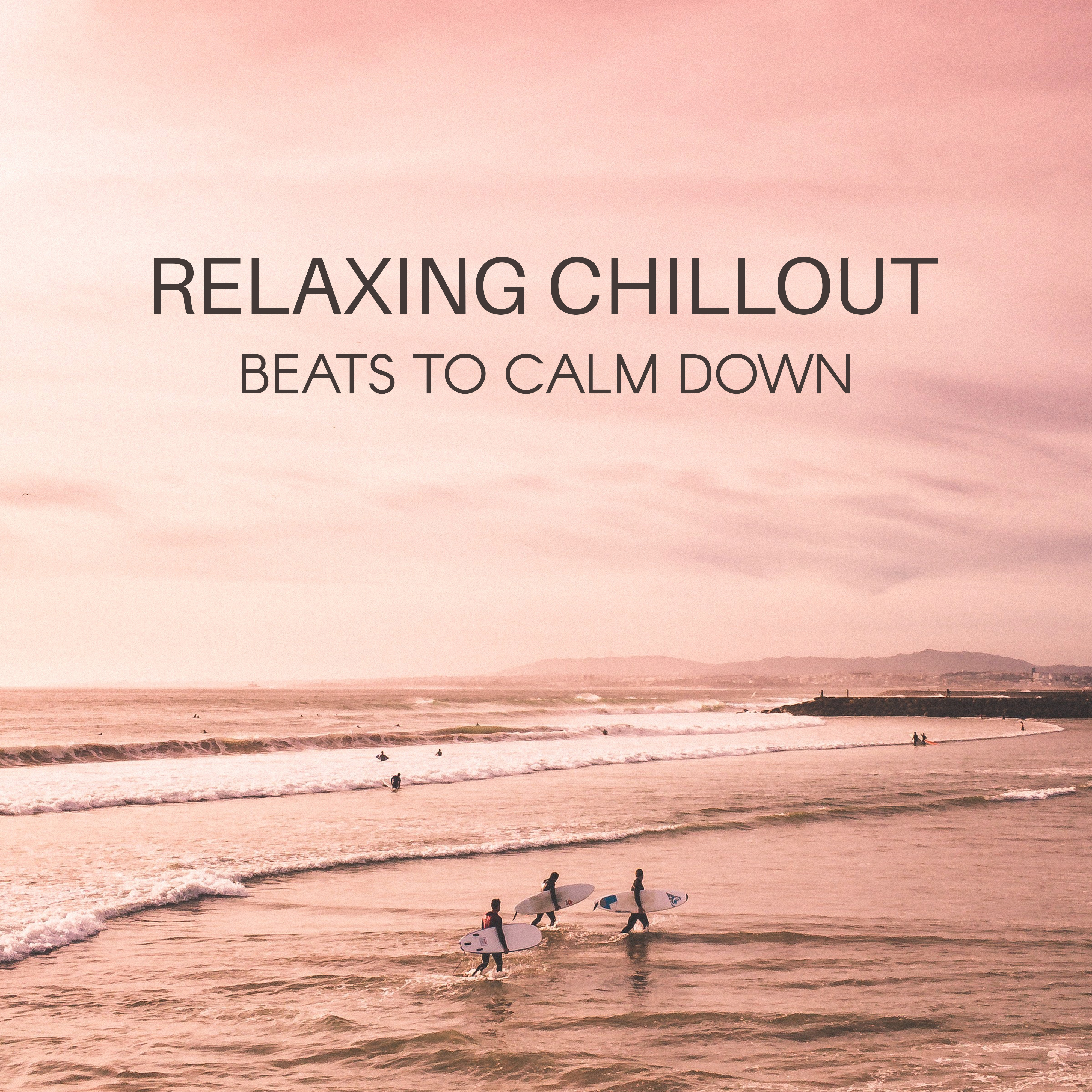 Relaxing Chillout Beats to Calm Down
