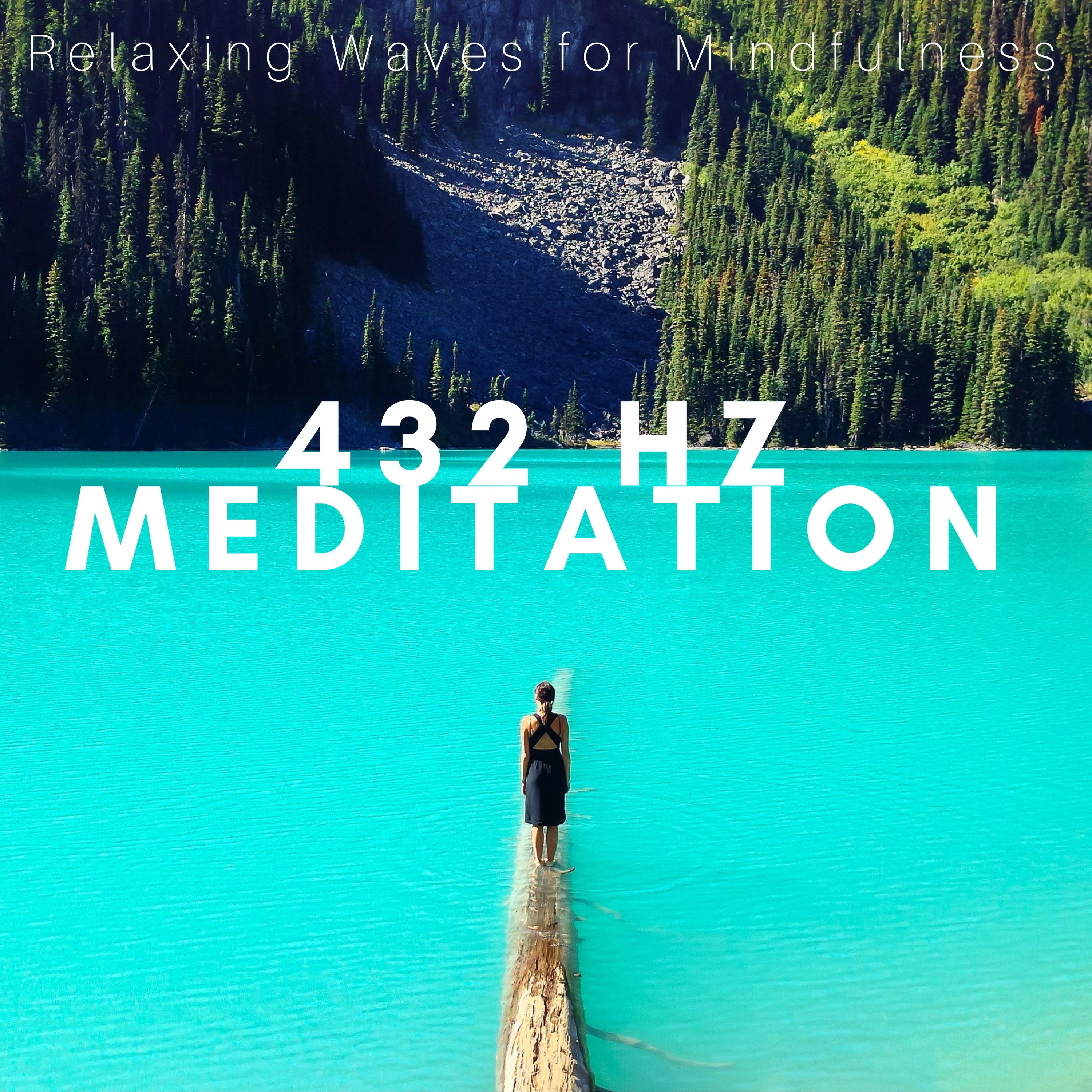 432 hz Meditation - Relaxing Waves for Mindfulness