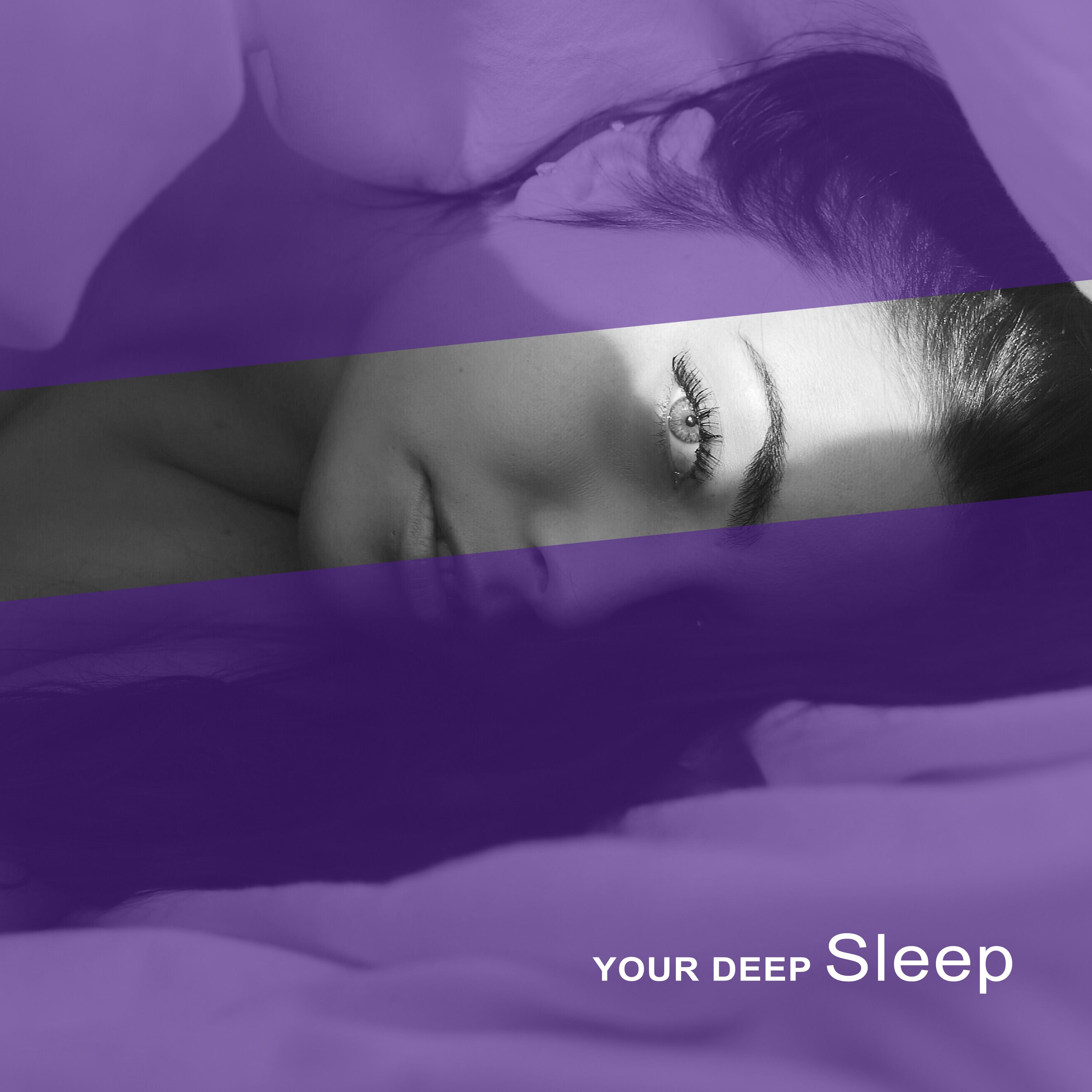 Your Deep Sleep