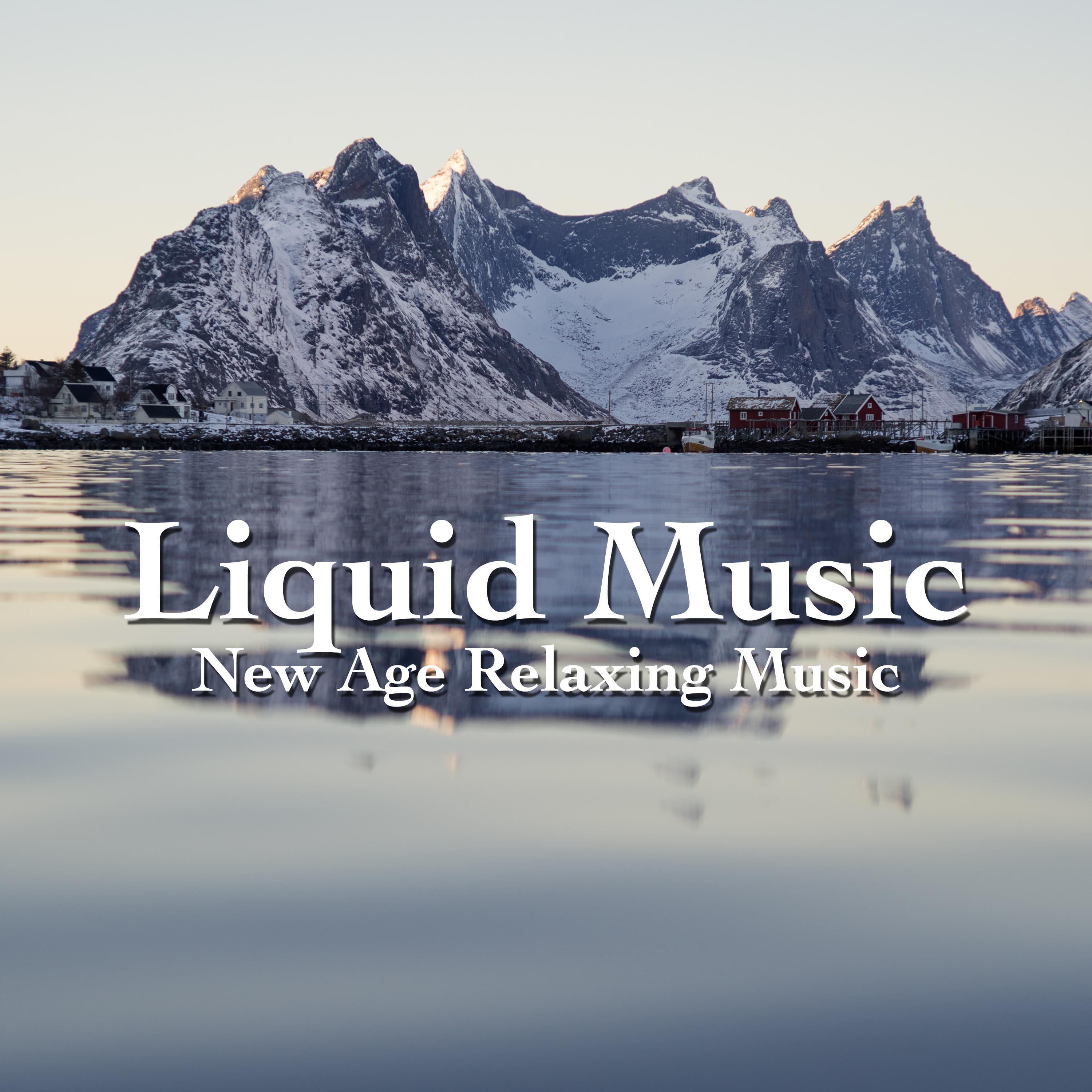 Liquid Music: New Age Relaxing Music for Meditation, Sleep, Yoga, Spa