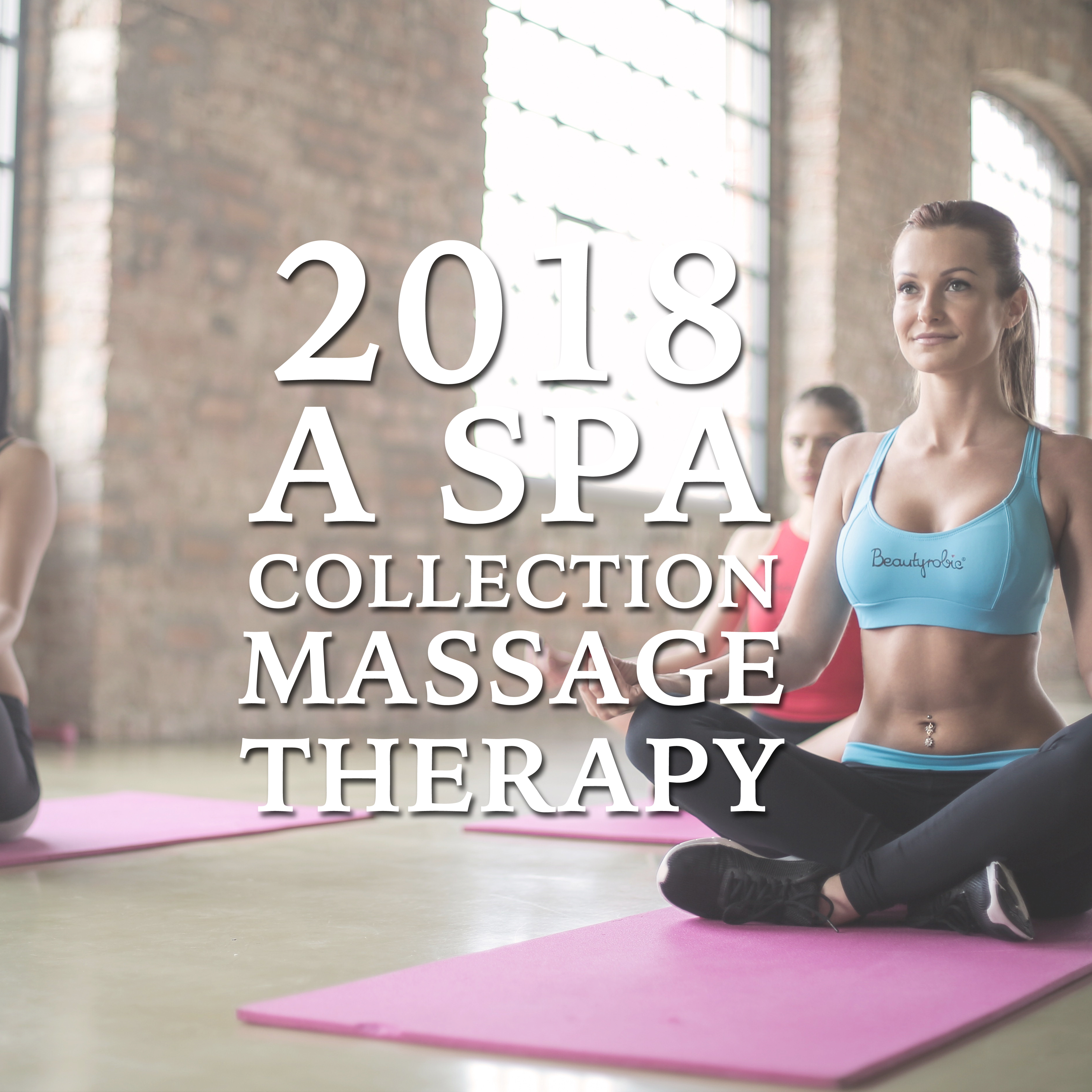 2018 A Spa Collection: Massage Therapy