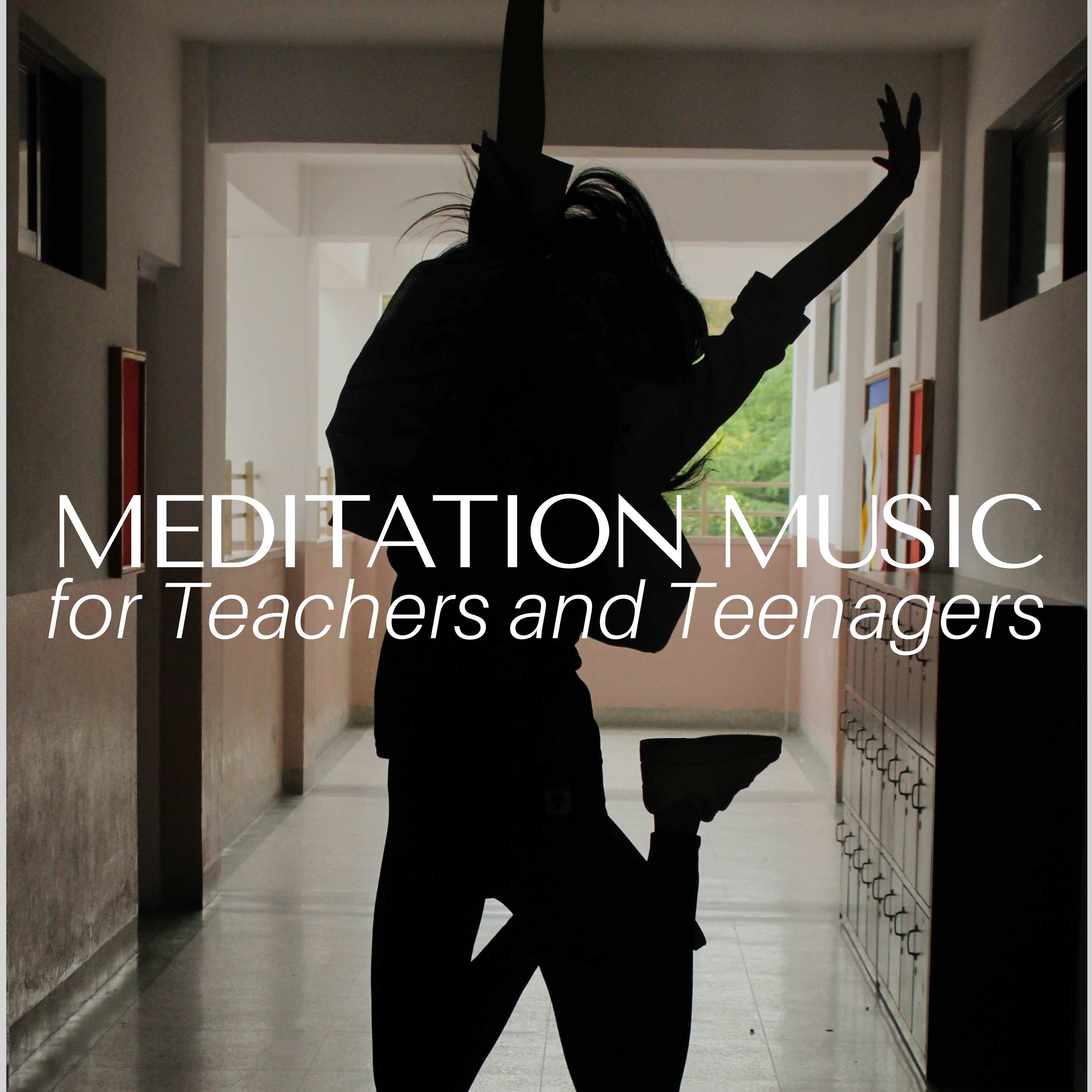 Meditation Music for Teachers and Teenagers to Fight Social Anxiety